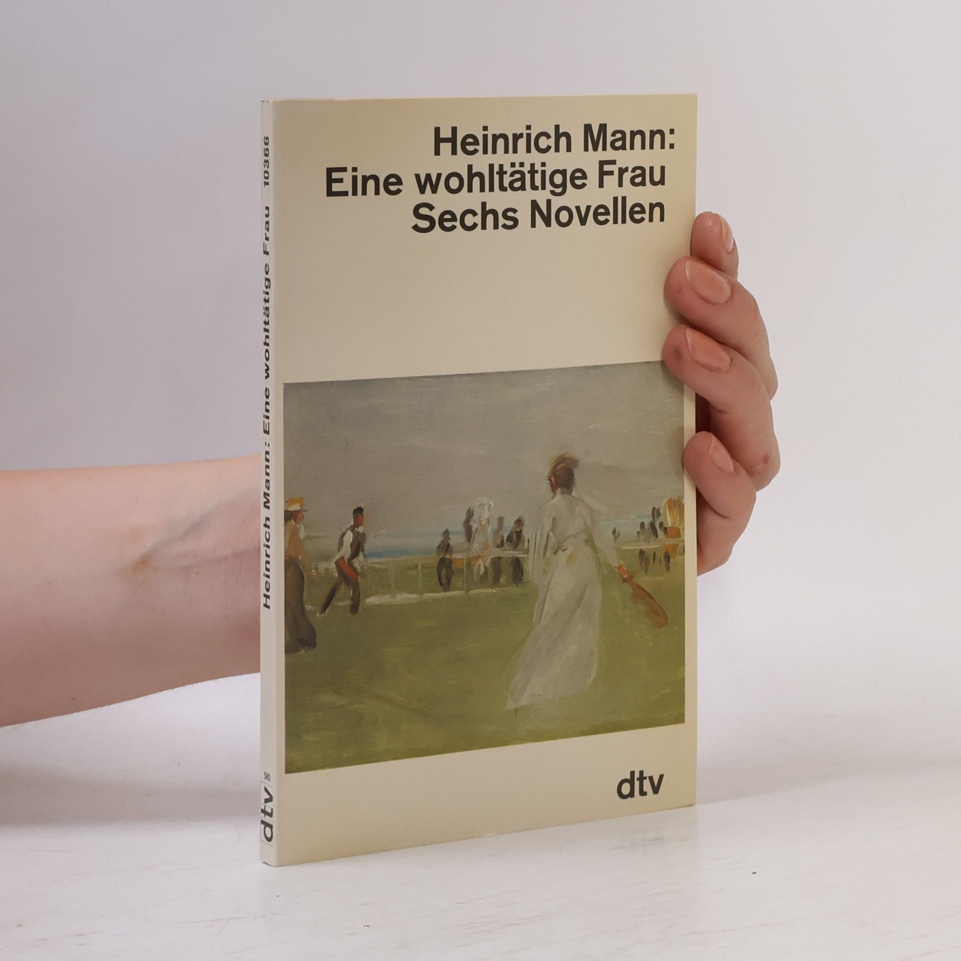 Heinrich Mann Eine wohltätige Frau. 6 Novellen
