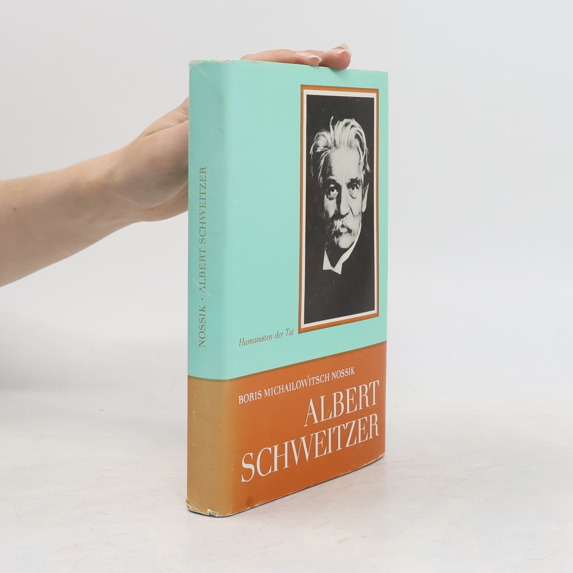 Boris Michailowitsch Nossik Albert Schweitzer. Ein Leben für die Menschlichkeit