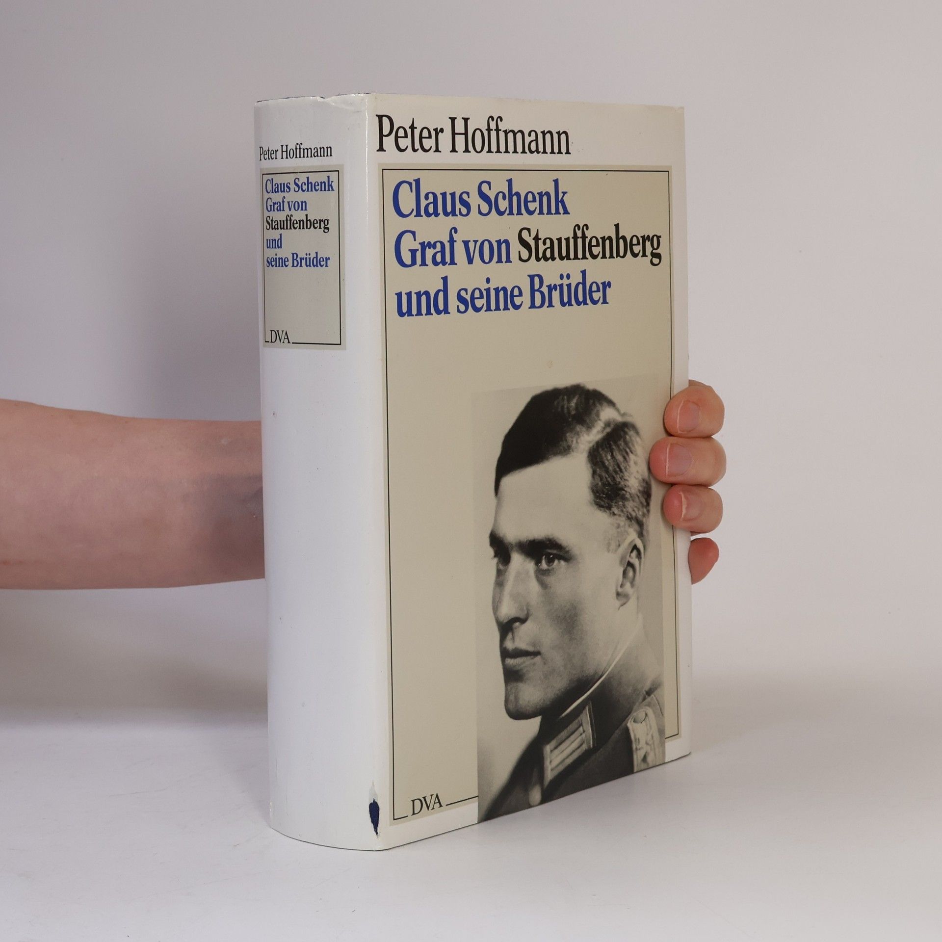 Klaus-Peter Hoffmann Claus Schenk Graf von Stauffenberg und seine Brüder