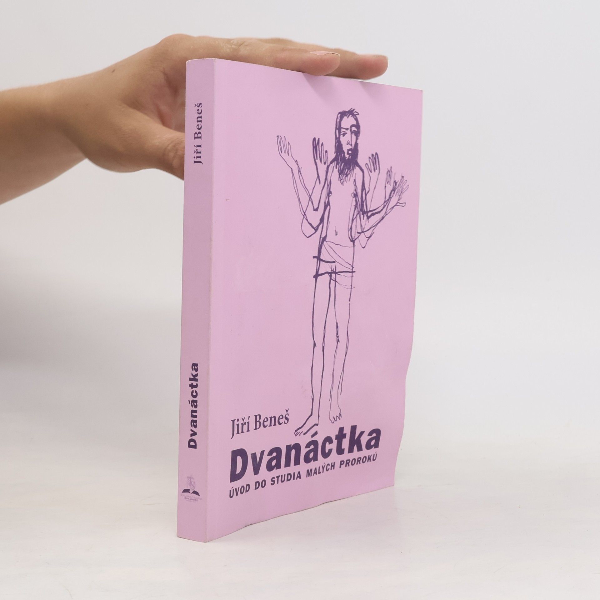 Jiří Beneš Dvanáctka. Úvod do studia Malých proroků