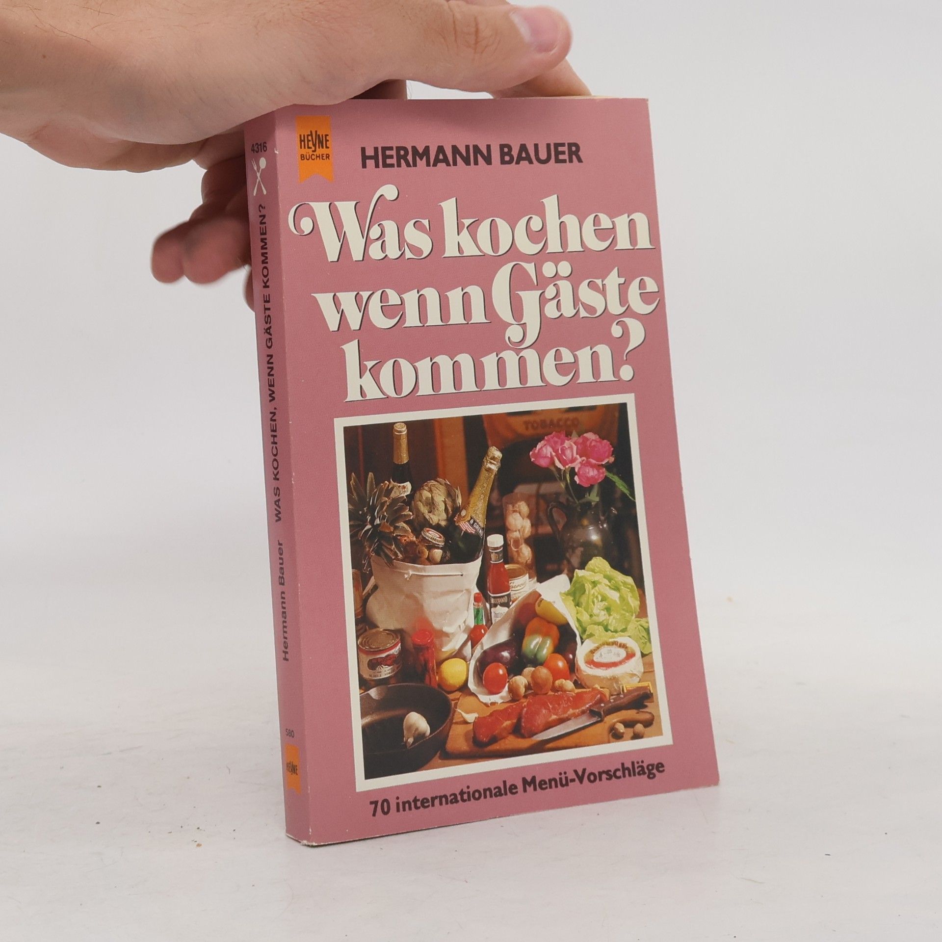 Hermann Bauer Was kochen, wenn Gäste kommen?
