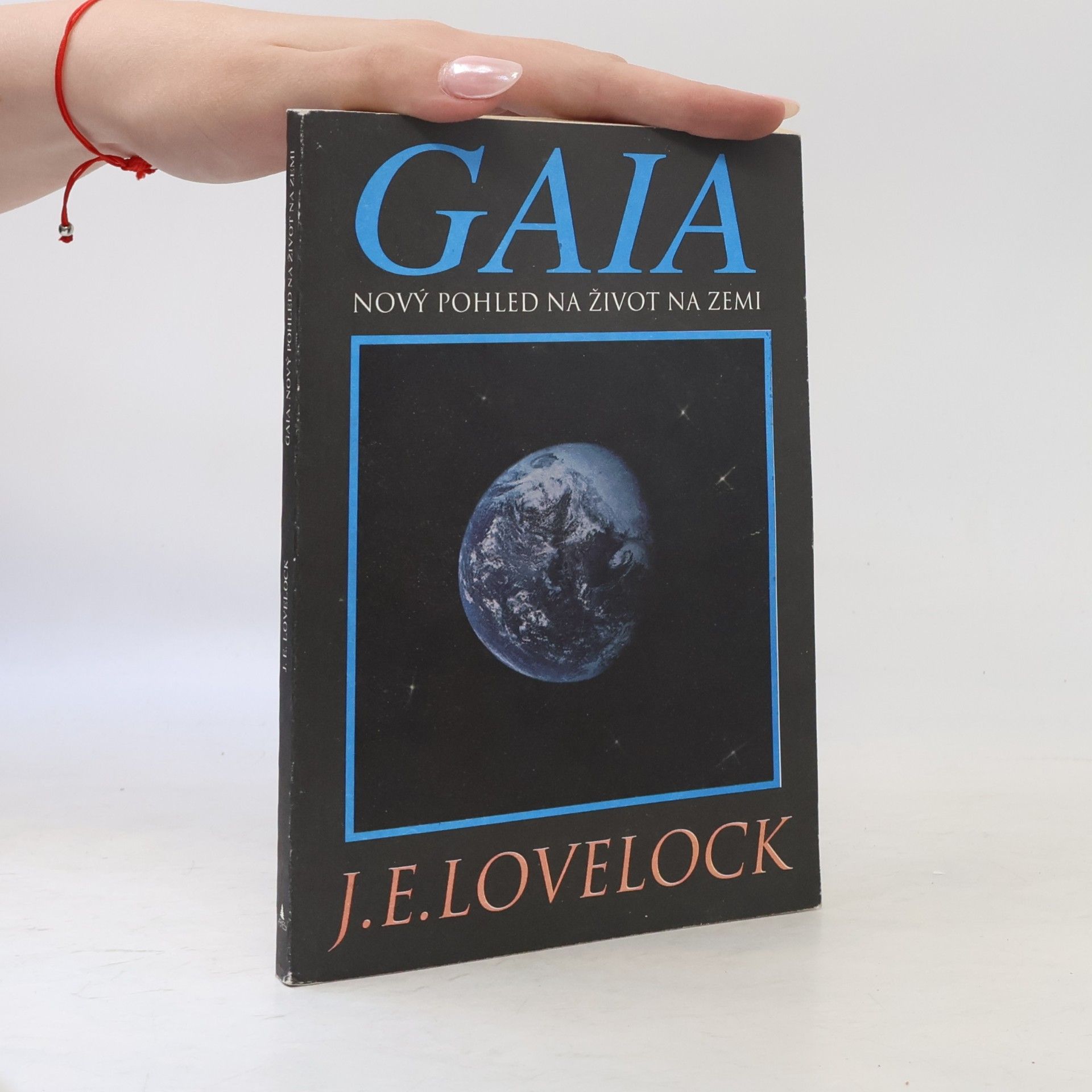 James Lovelock Gaia : nový pohled na život na Zemi