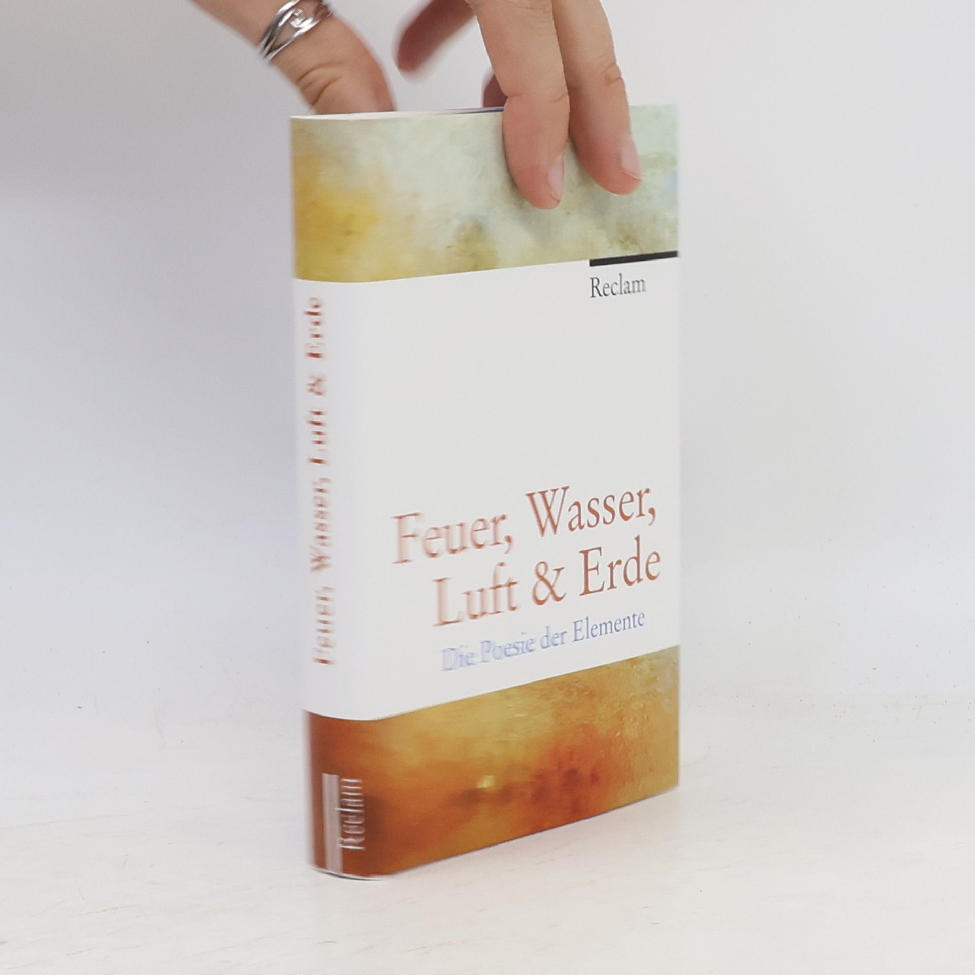 Feuer, Wasser, Luft & Erde. Die Poesie der Elemente