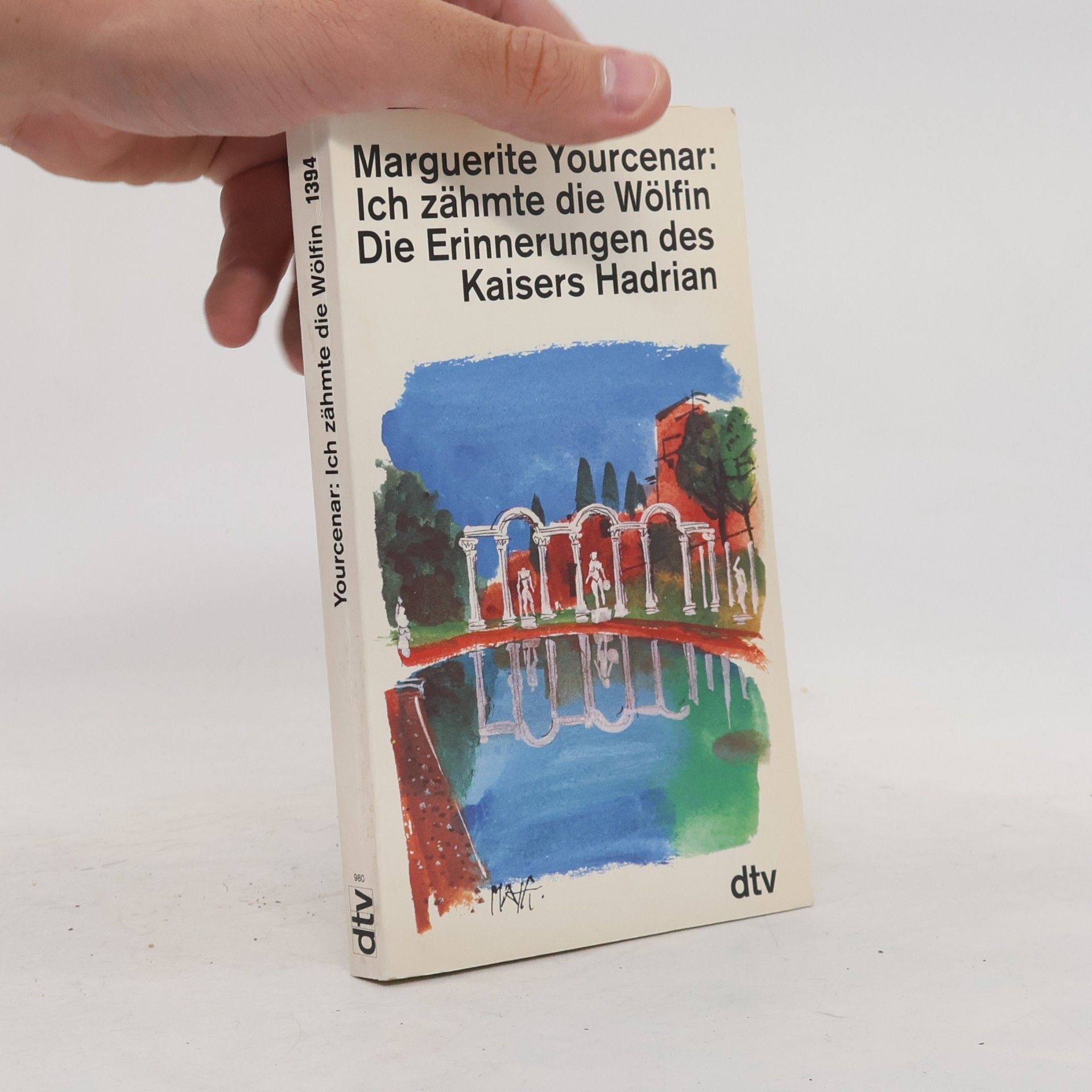 Marguerite Yourcenar Ich zähmte die Wölfin