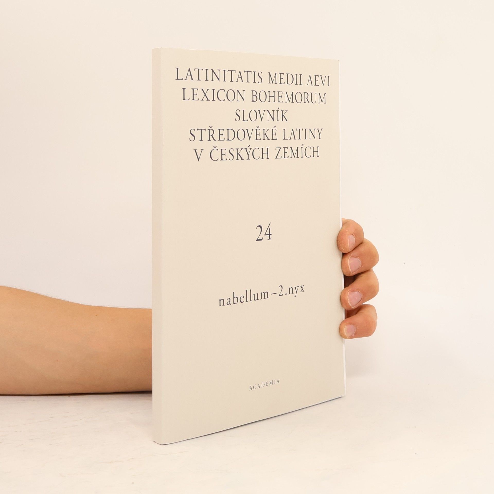Pavel Nývlt Latinitatis medii aevi lexicon Bohemorum / Slovník středověké latiny v českých zemích III / I–N