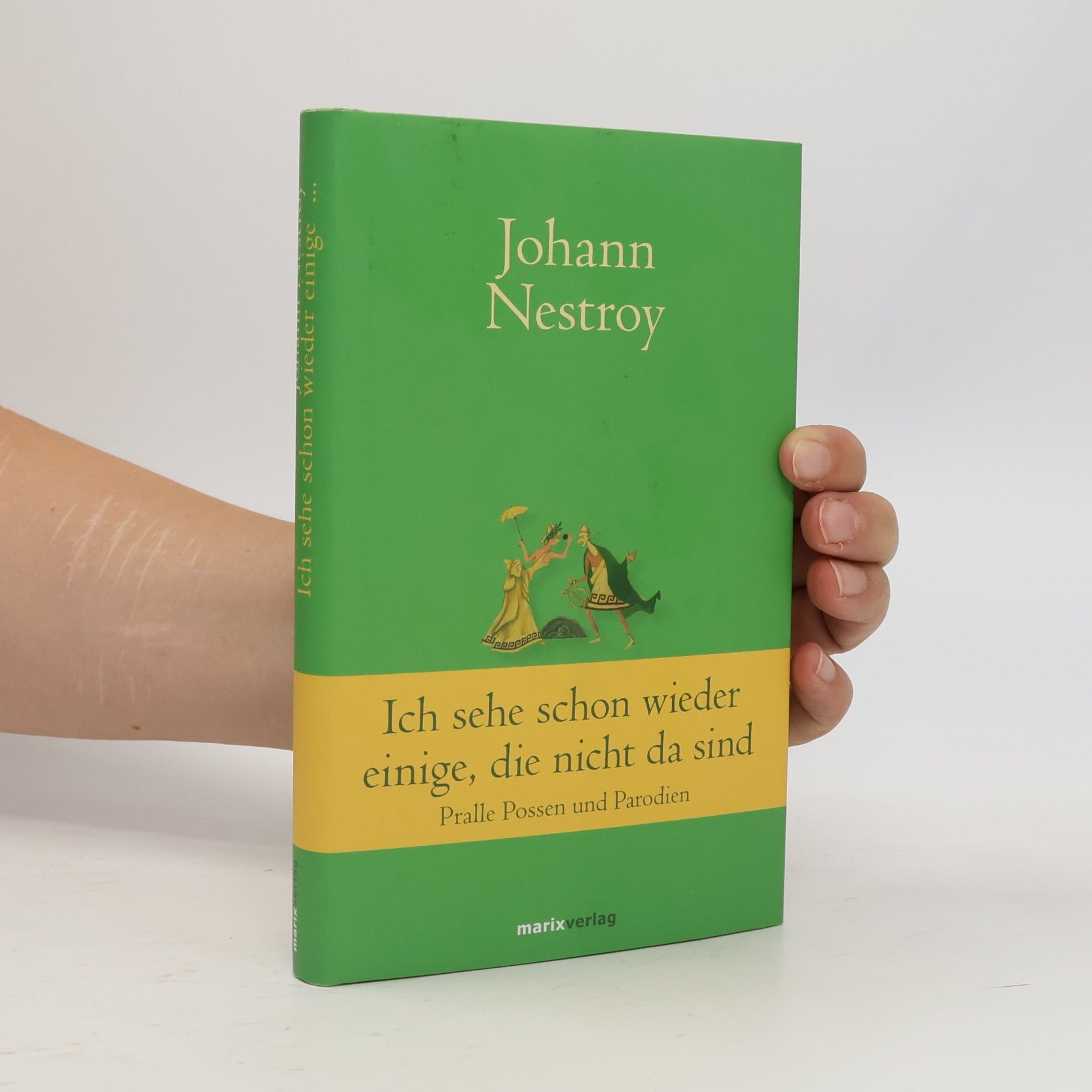 Johann Nestroy Ich sehe schon wieder einige, die nicht da sind