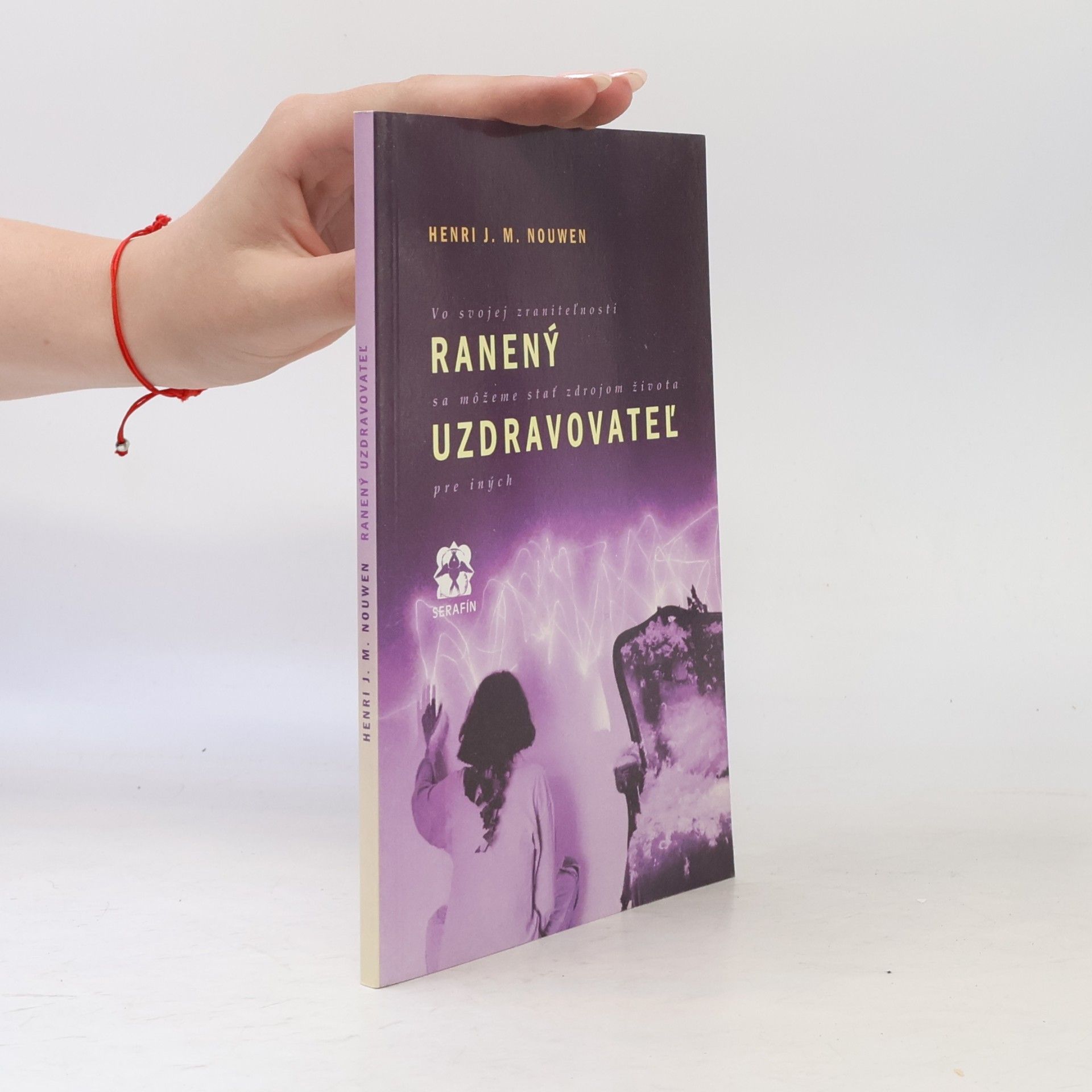 Henri J. M. Nouwen Ranený uzdravovateľ