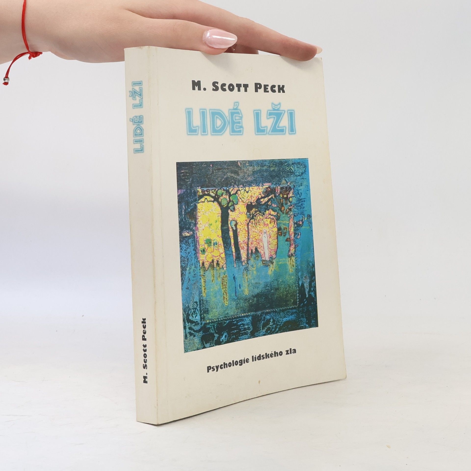 M. Scott Peck Lidé lži. Psychologie lidského zla