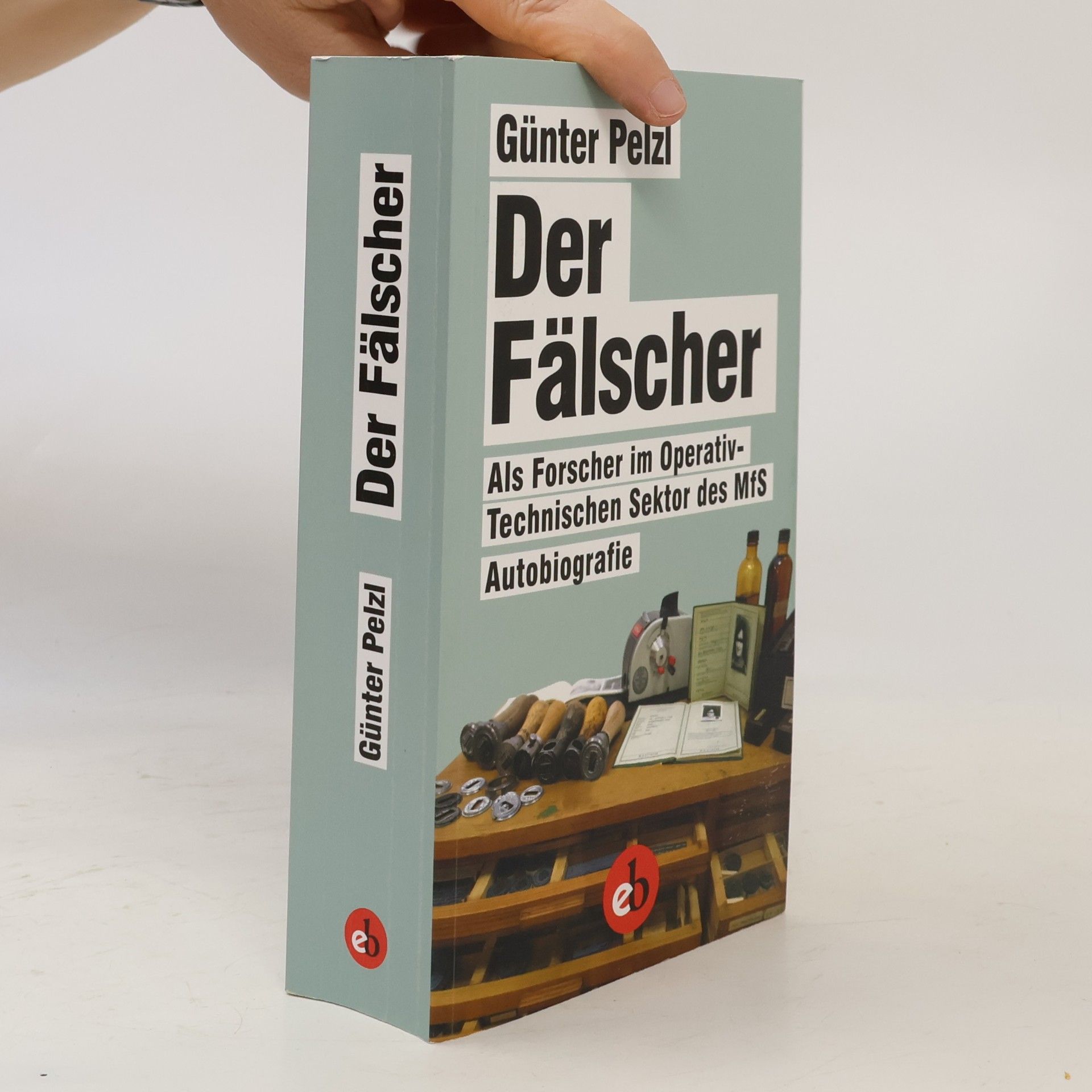 Günter Pelzl Der Fälscher