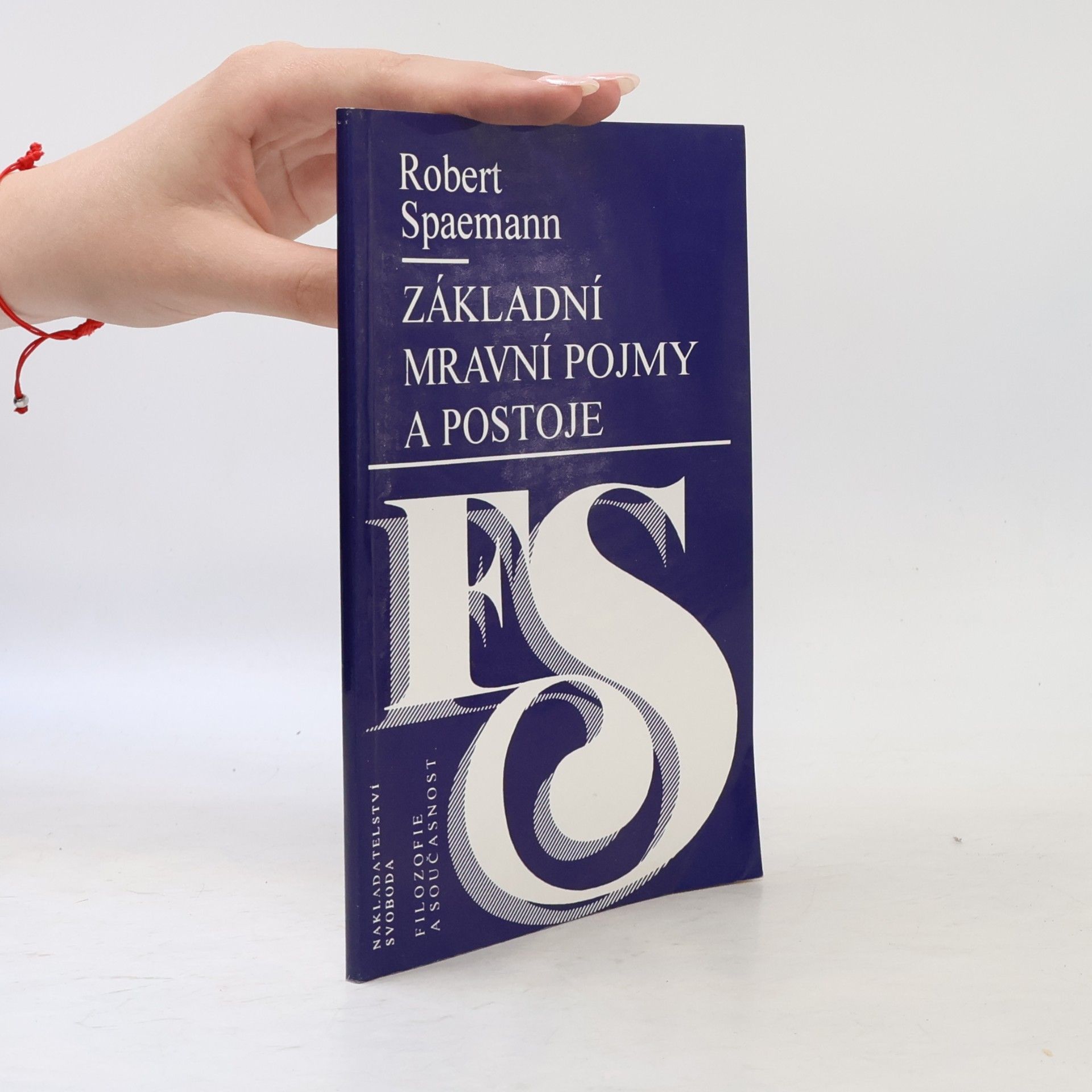 Robert Spaemann Základní mravní pojmy a postoje