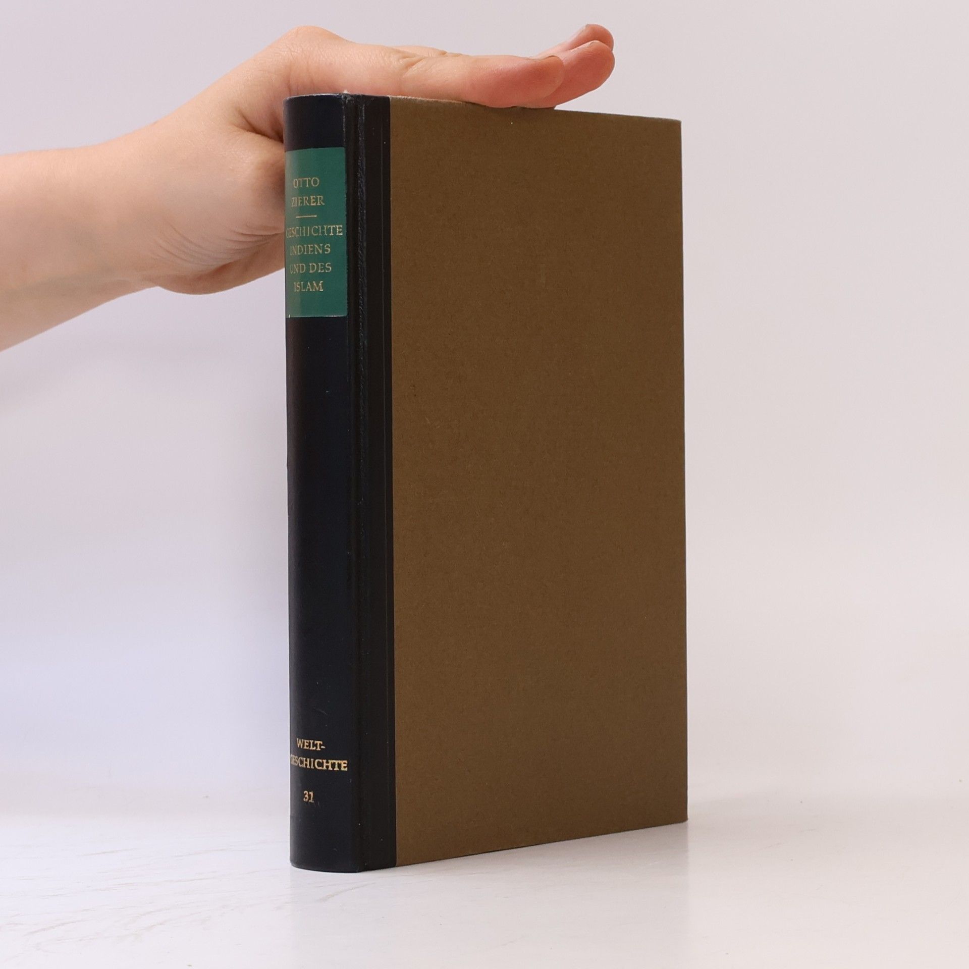 Otto Zierer Geschichte Indiens und des Islam. Weltgeschichte 29