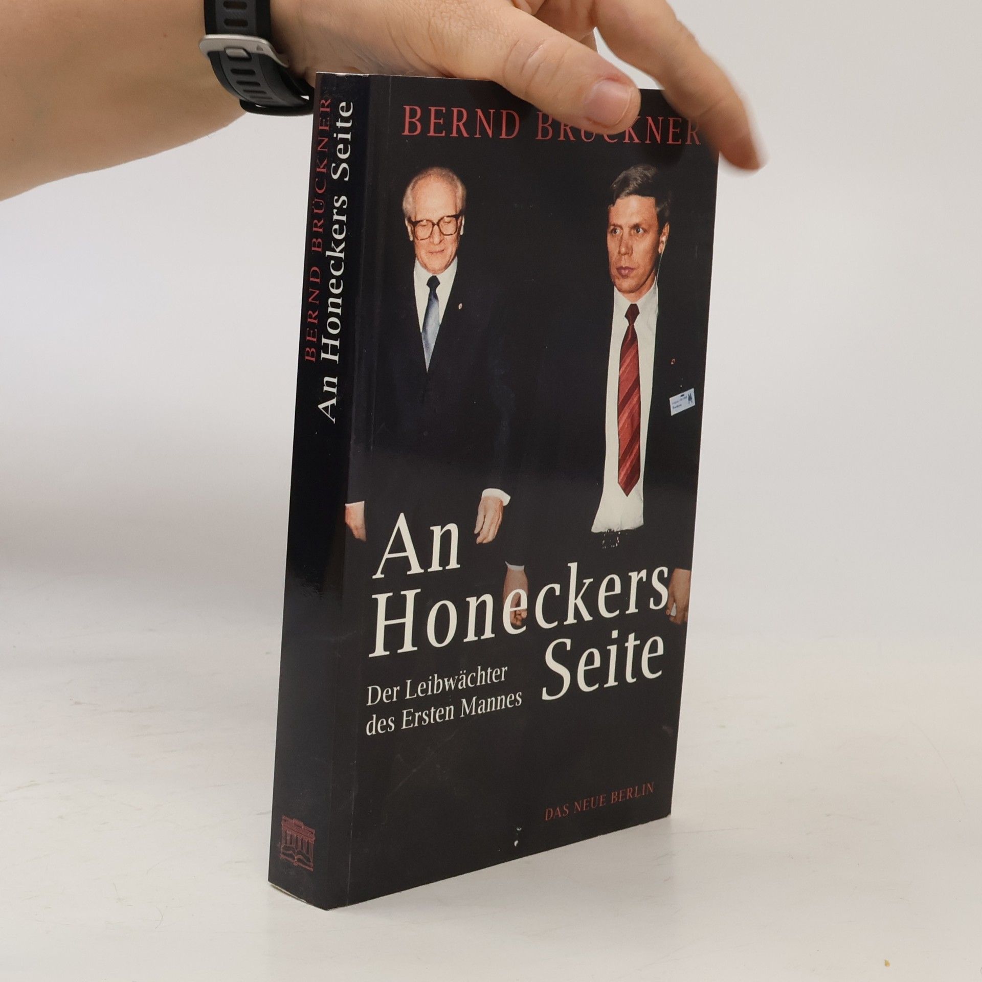 Bernd Brückner An Honeckers Seite