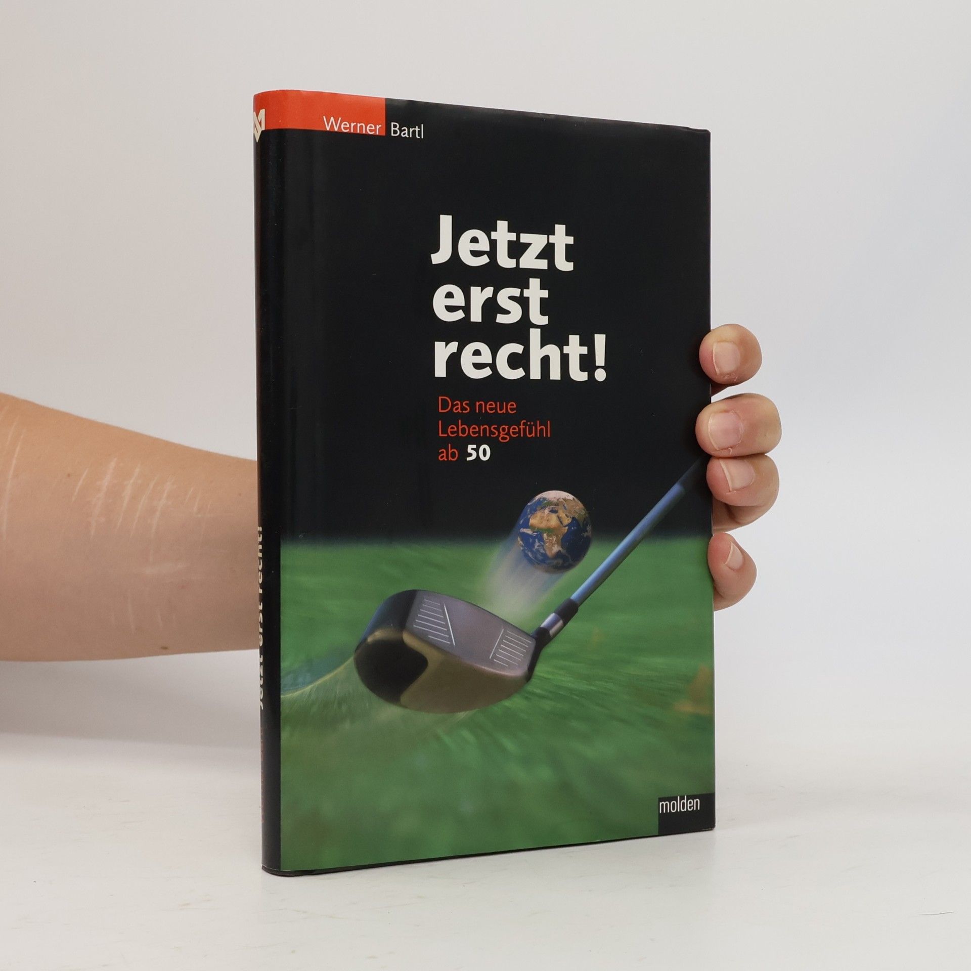 Werner Bartl Jetzt erst recht!