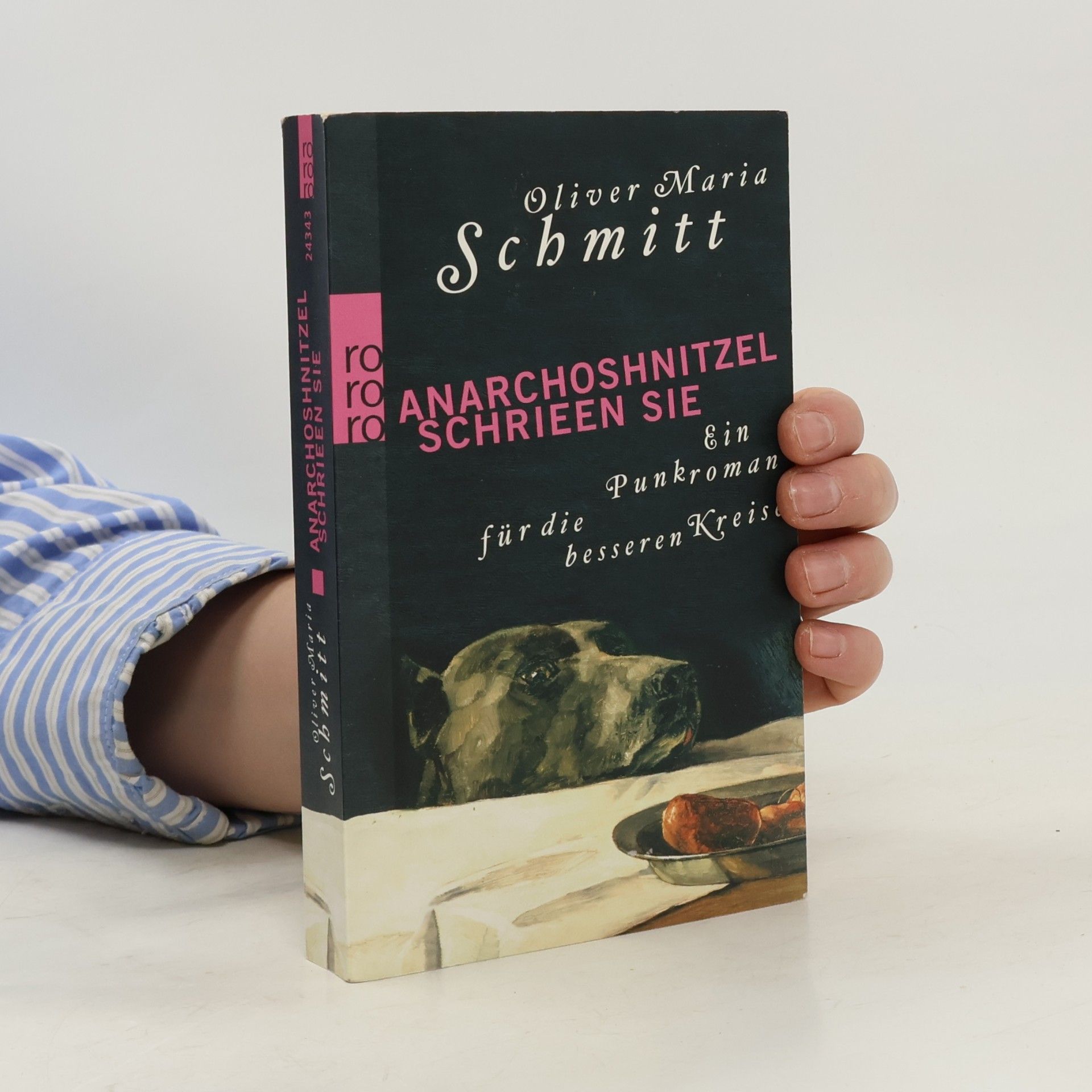 Oliver Maria Schmitt Anarchoshnitzel schrieen sie