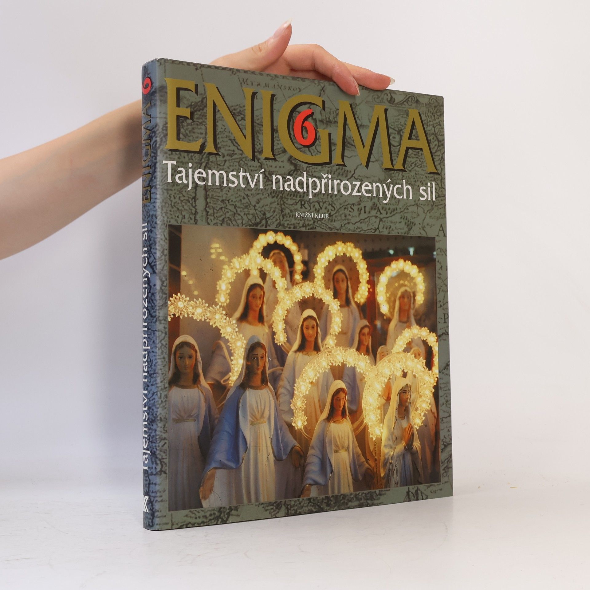 Dušan Zbavitel Enigma 6 : Tajemství nadpřirozených sil