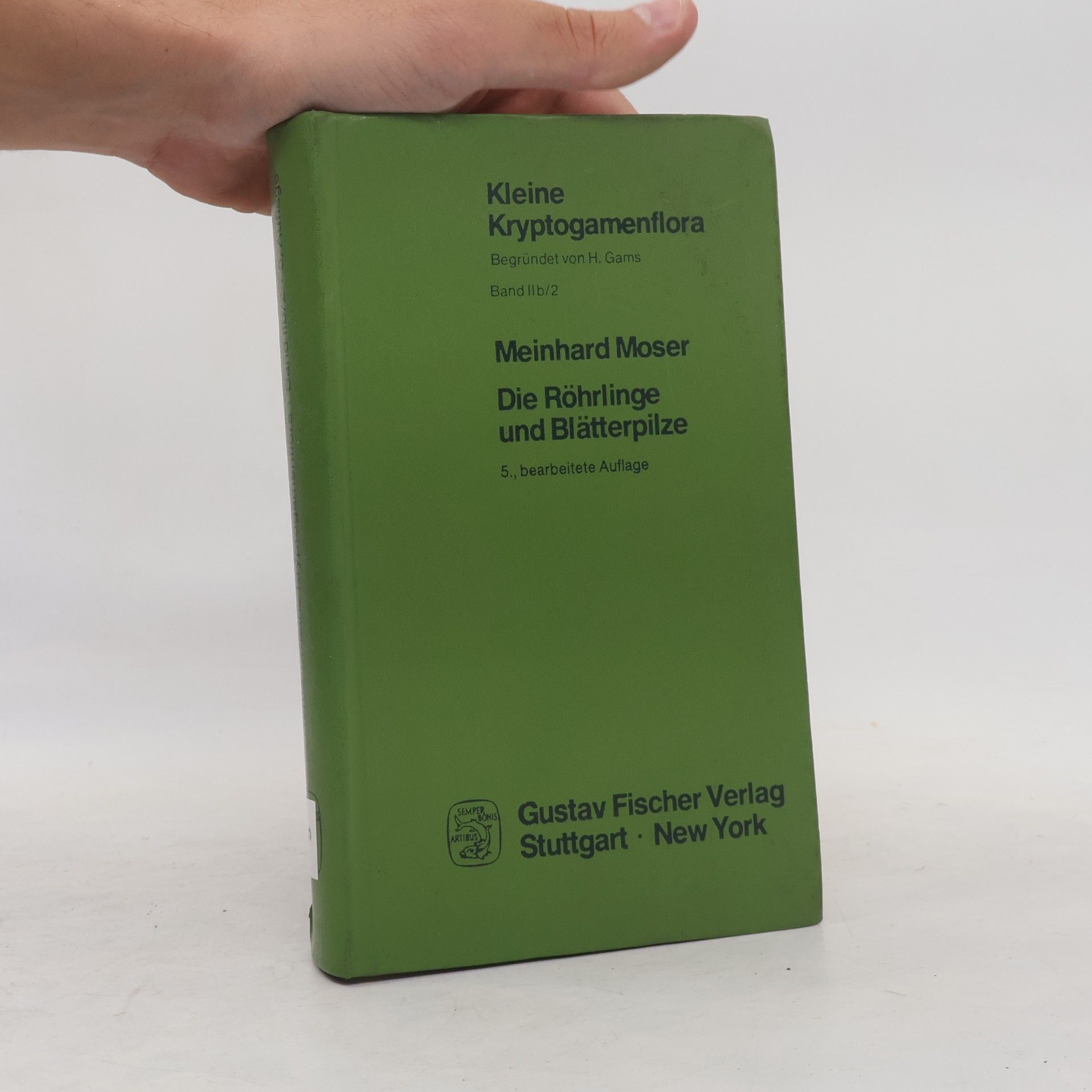 Meinhard Moser Kleine Kryptogamenflora. Die Röhrlinge und Blätterpilze