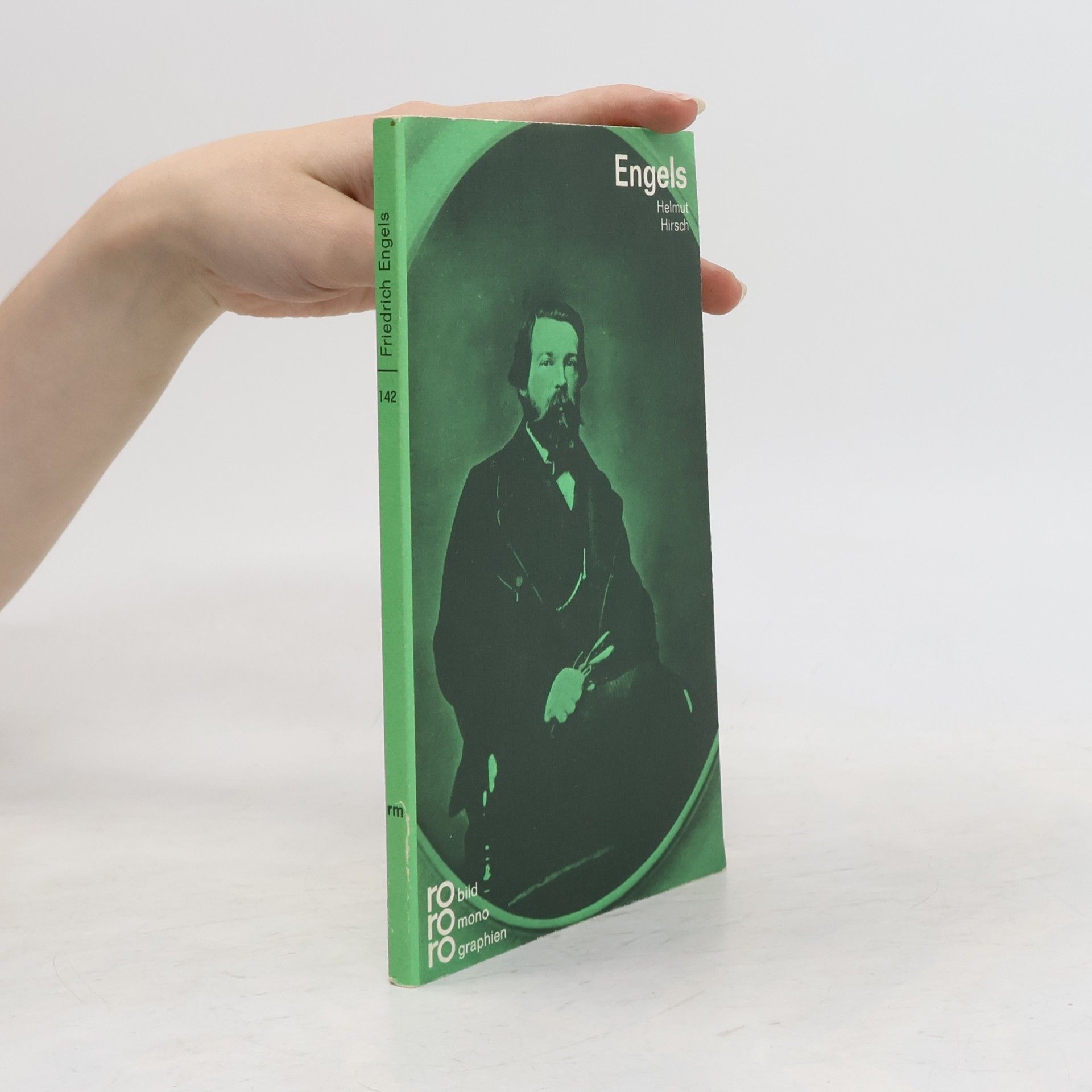 Helmut Hirsch Friedrich Engels in Selbstzeugnissen und Bilddokumenten