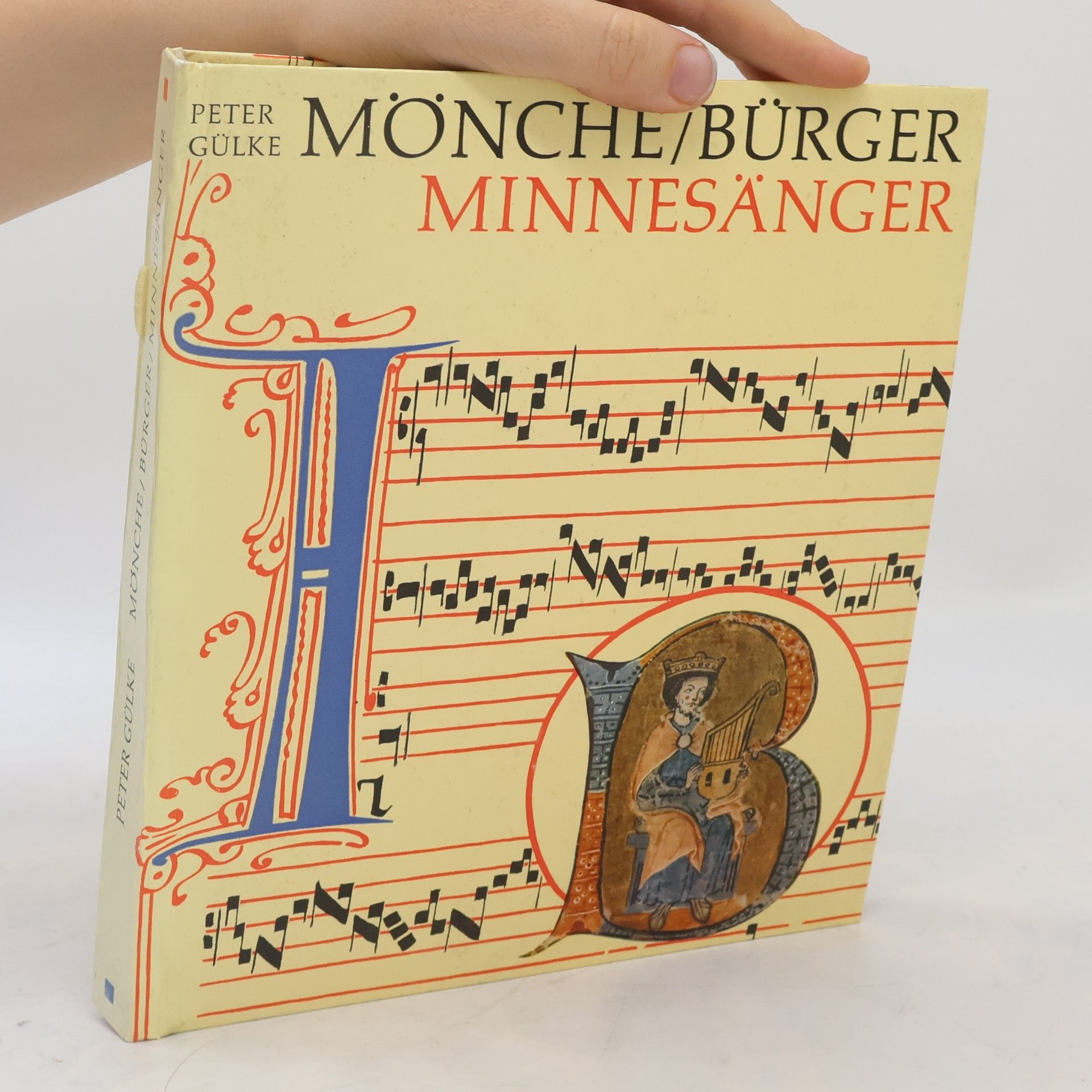 Peter Gülke Mönche. Bürger. Minnesänger