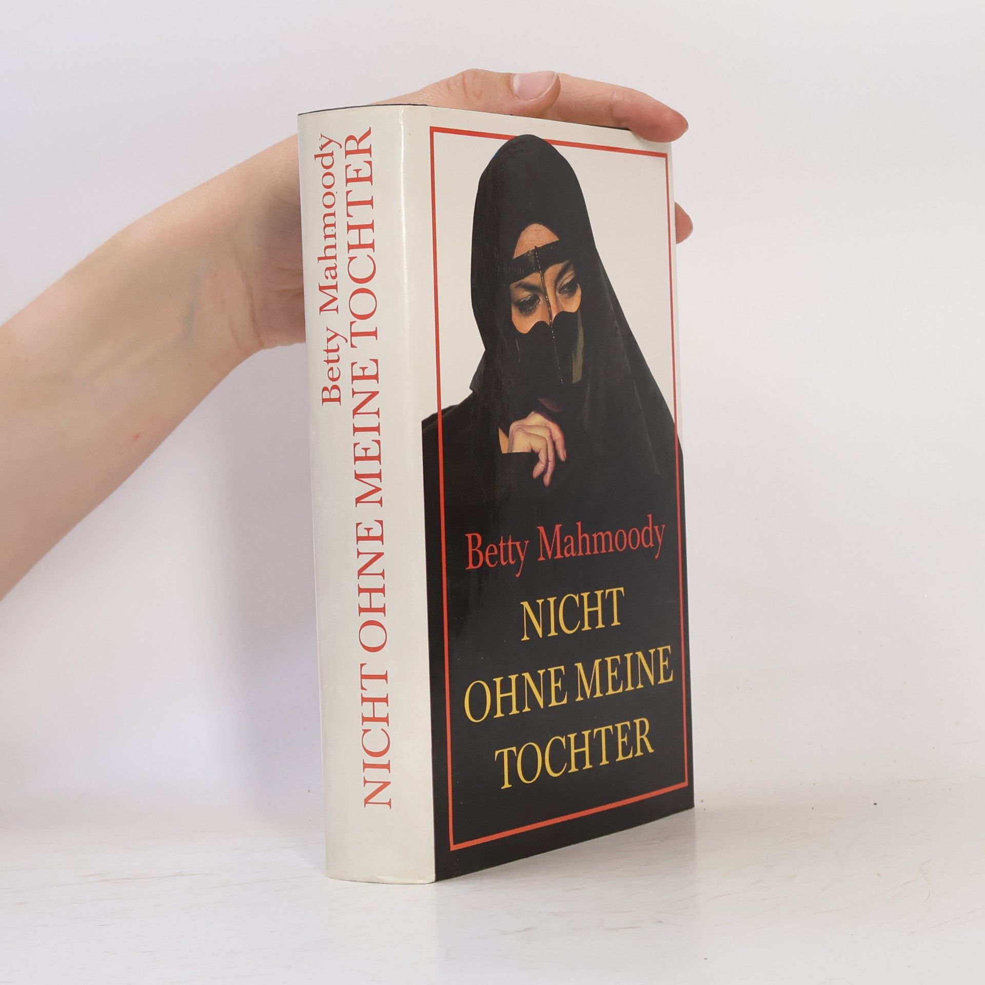 Betty Mahmoody Nicht ohne meine Tochter