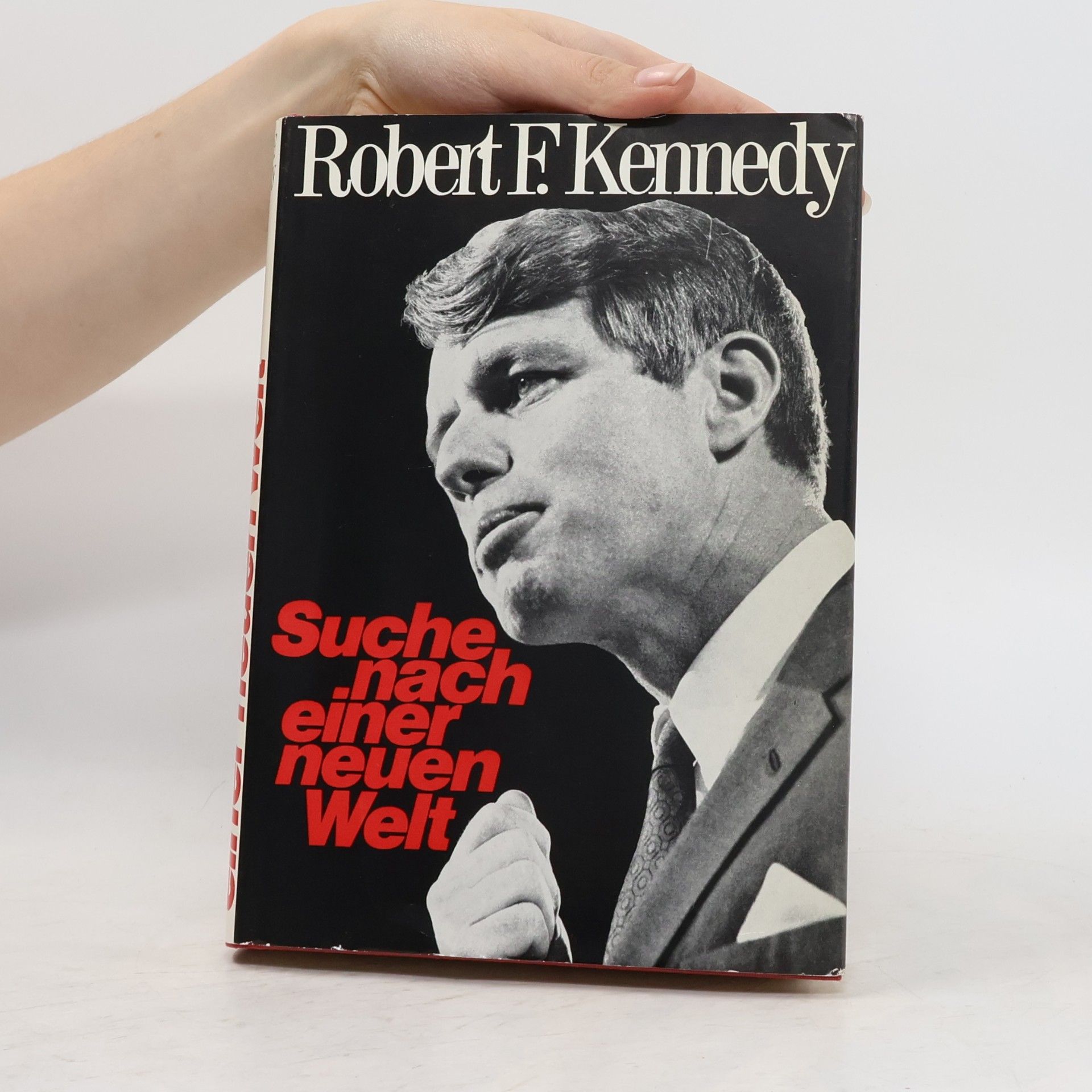 Robert Kennedy Suche nach einer neuen Welt