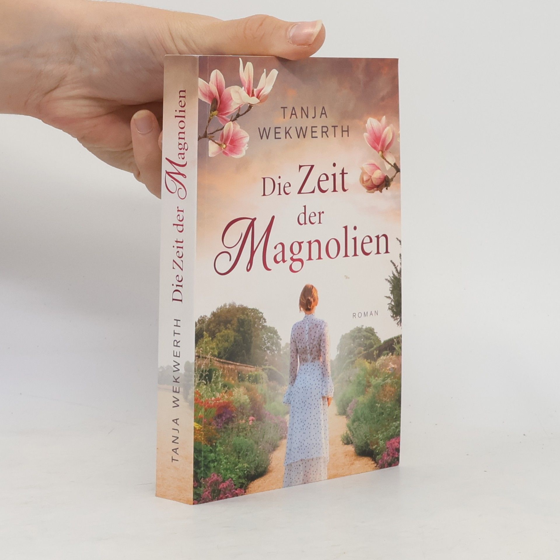 Tanja Wekwerth Die Zeit der Magnolien