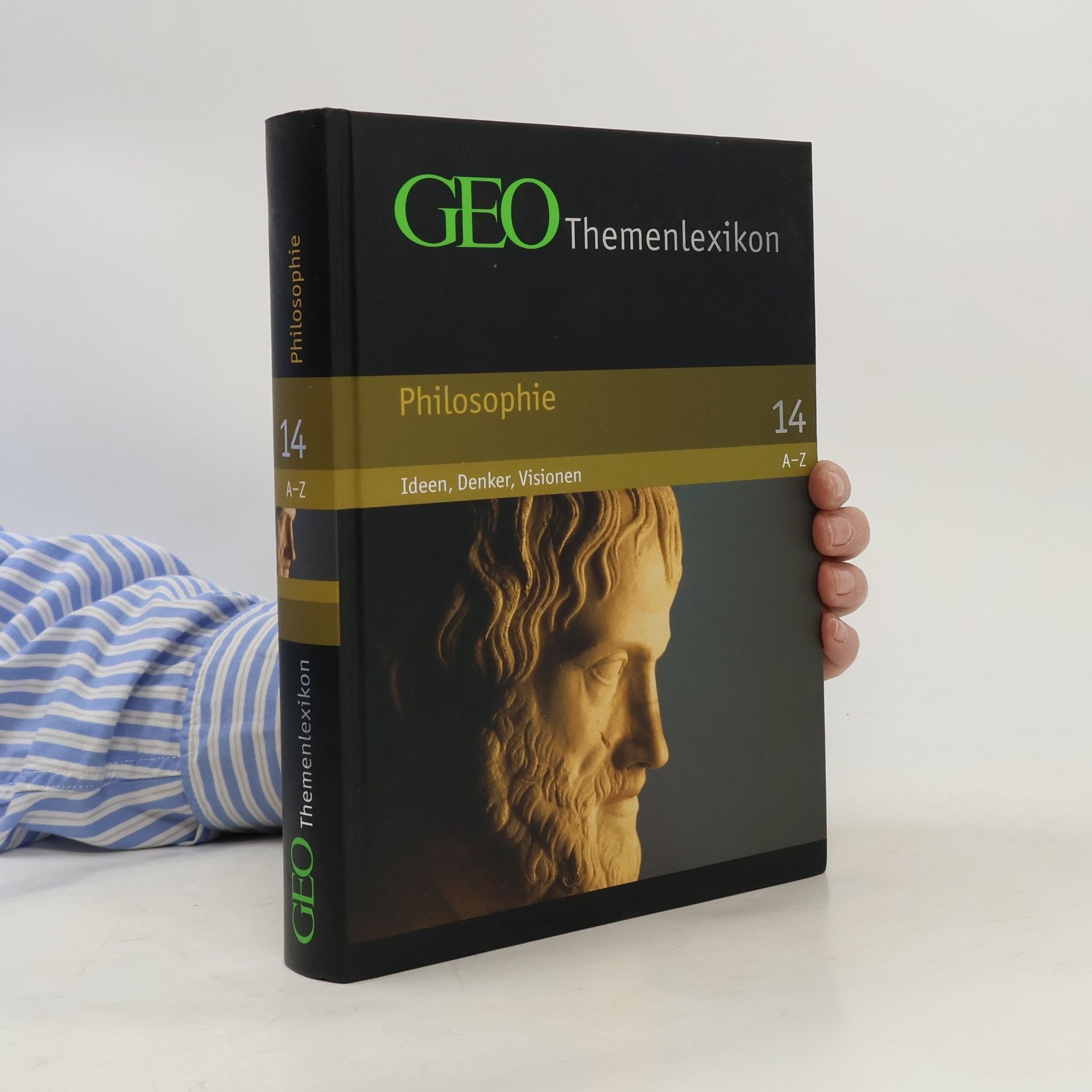 Kolektiv autorů GEO Themenlexikon 14. Philosophie A-Z