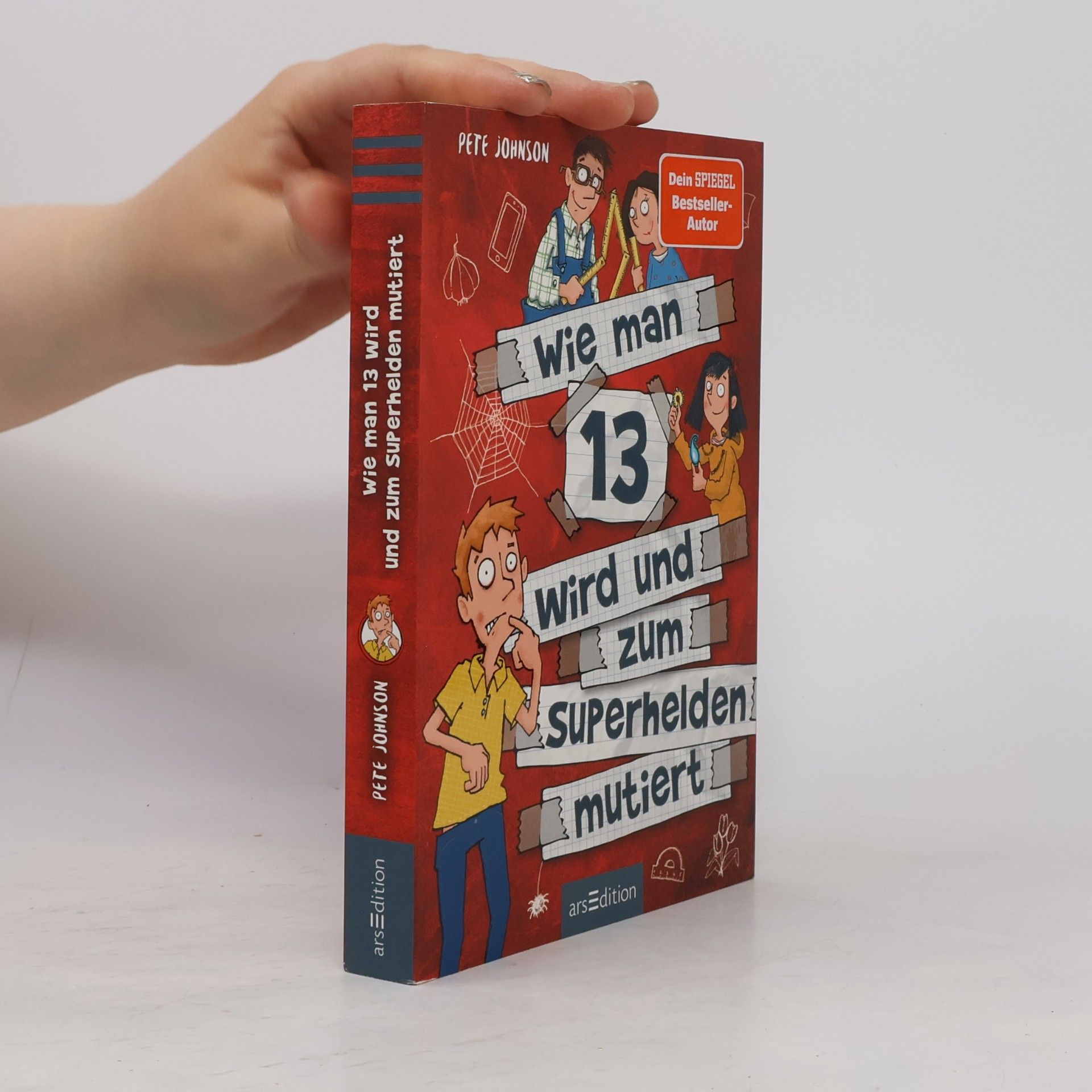 Pete Johnson Wie man 13 wird und zum Superhelden mutiert