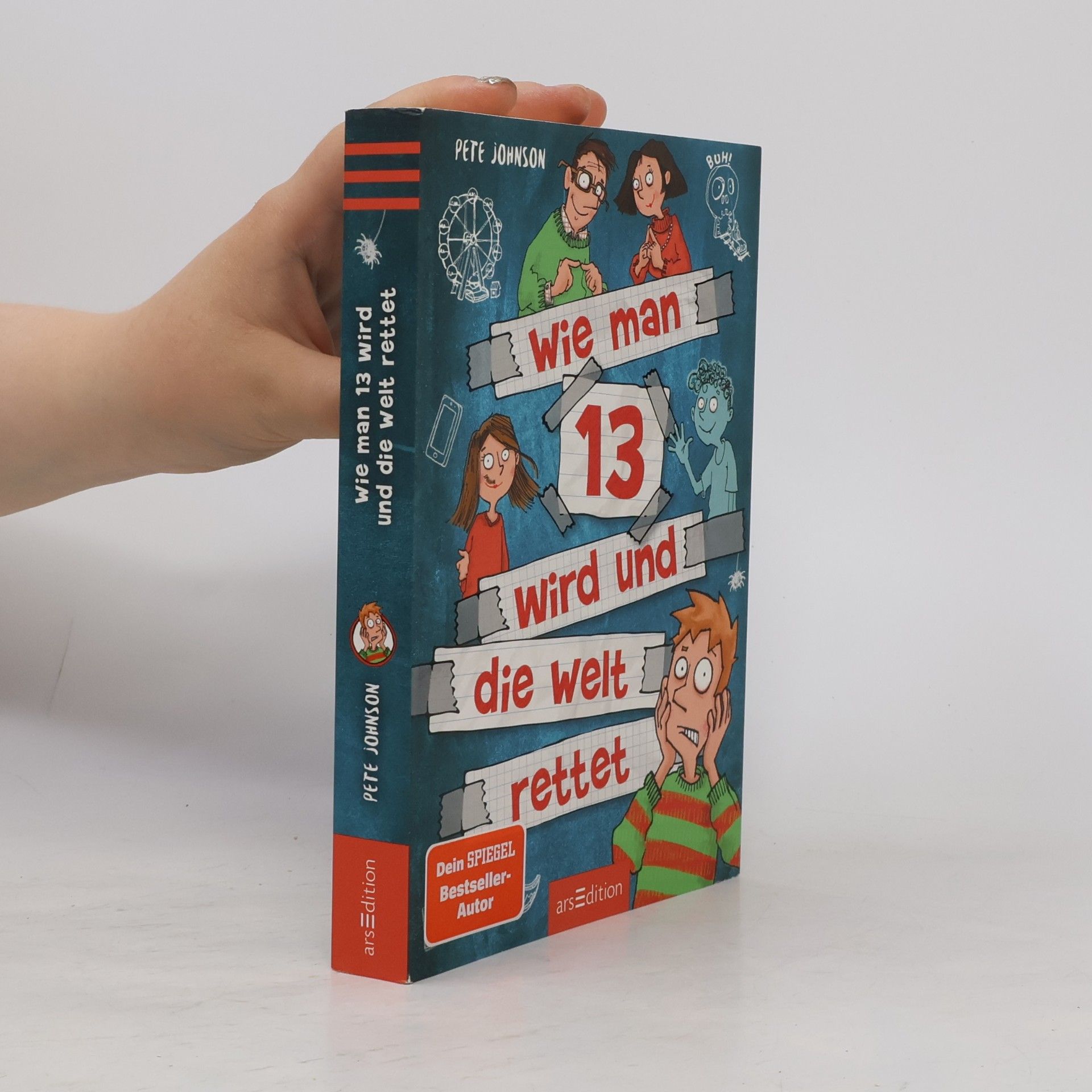Pete Johnson Wie man 13 wird und die Welt rettet / Wie man 13 wird... Bd.3