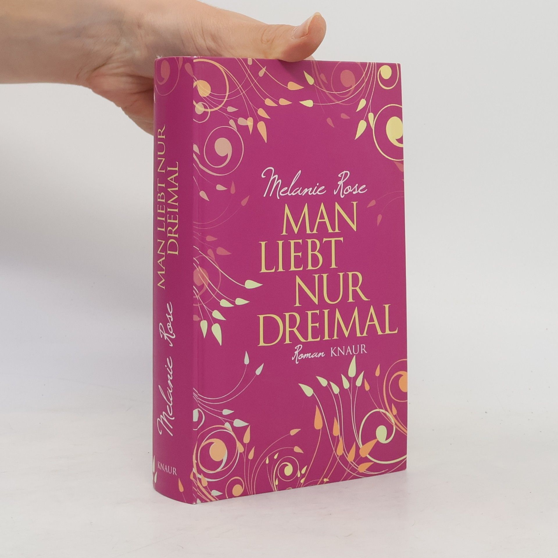 Melanie Rose Man liebt nur dreimal
