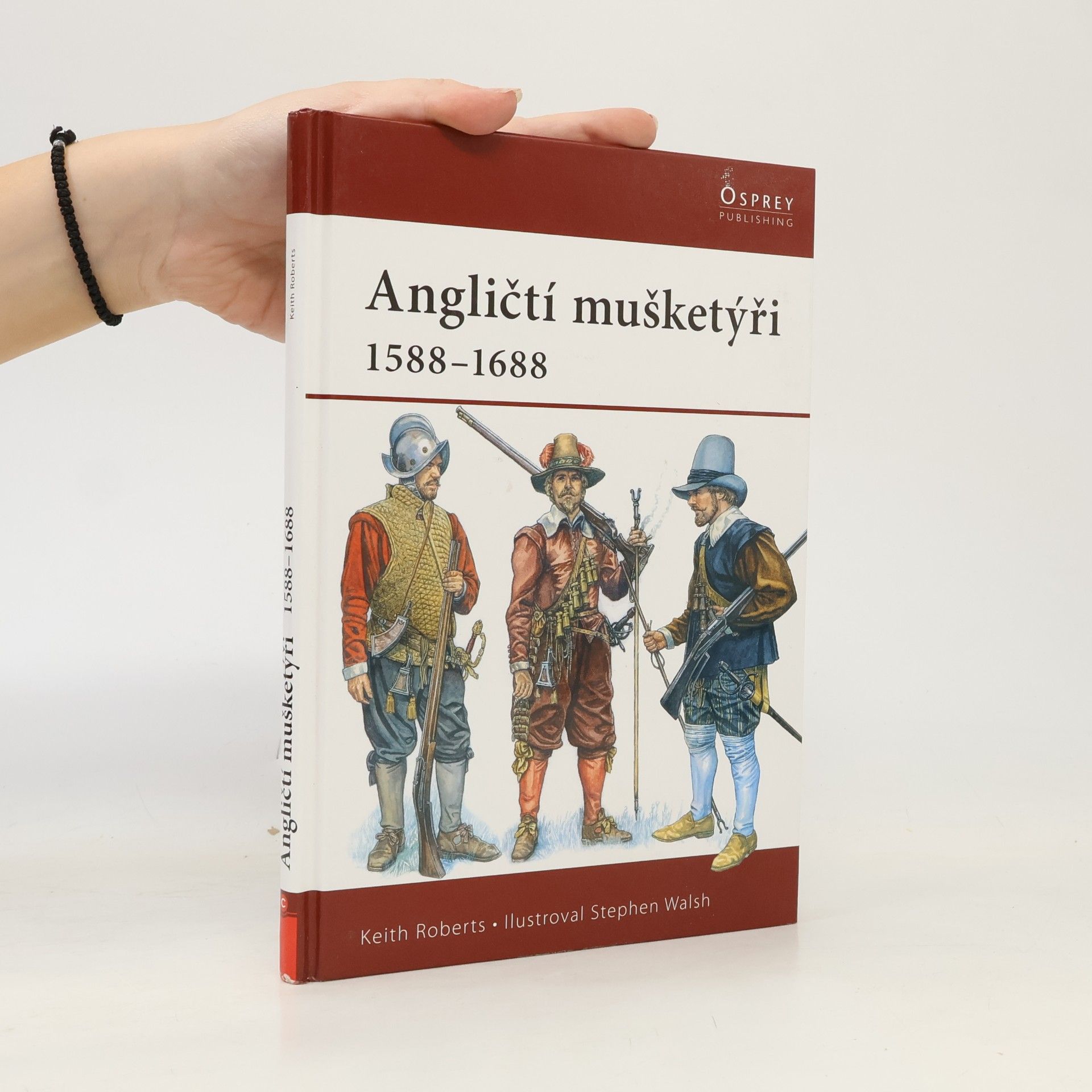 Keith Roberts Angličtí mušketýři. 1588-1688