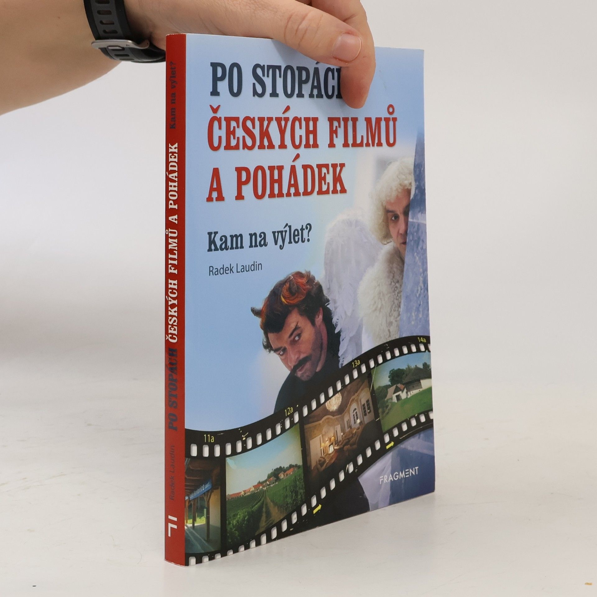 Radek Laudin Po stopách českých filmů a pohádek : kam na výlet?