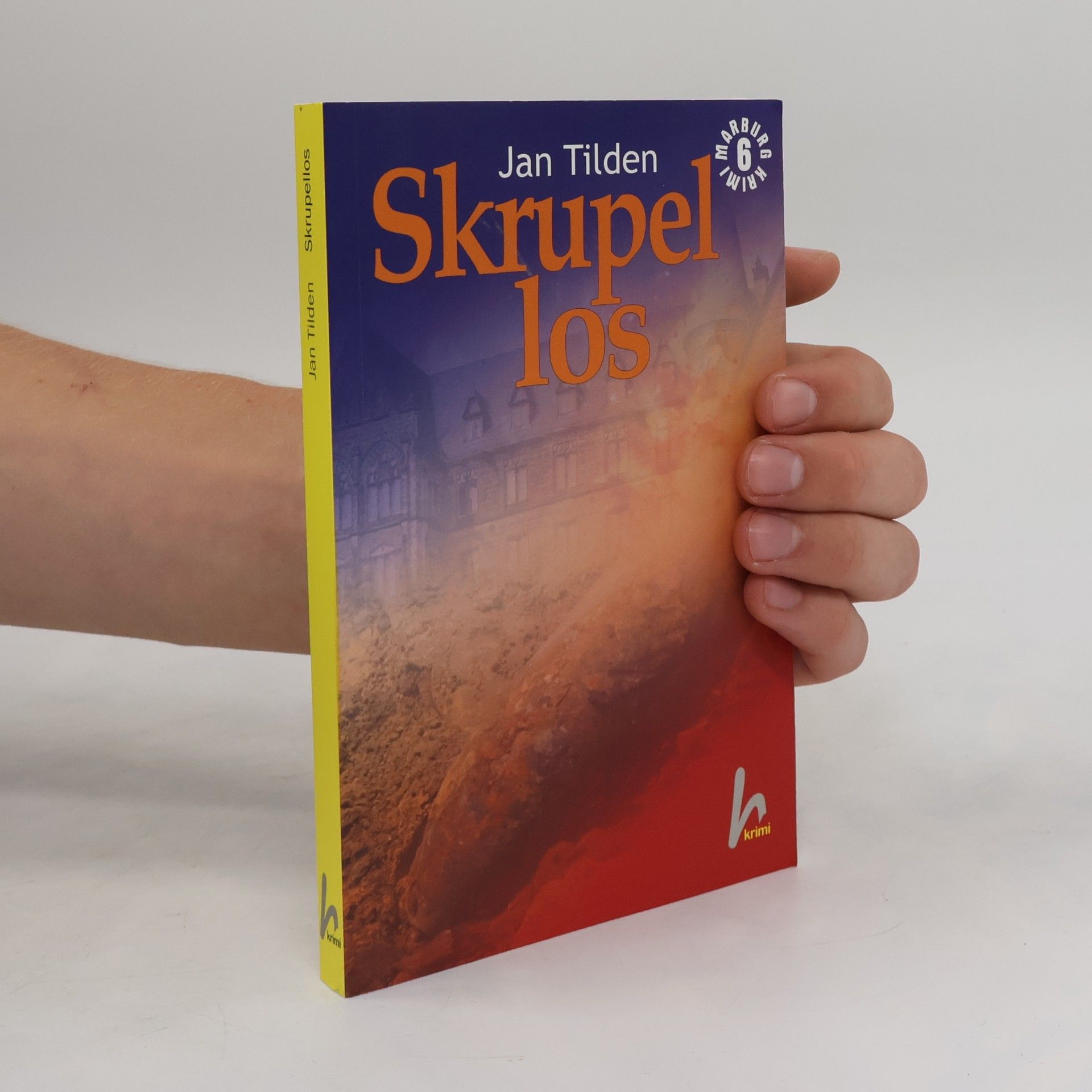 Jan Tilden Marburg Krimi - 6: Skrupellos