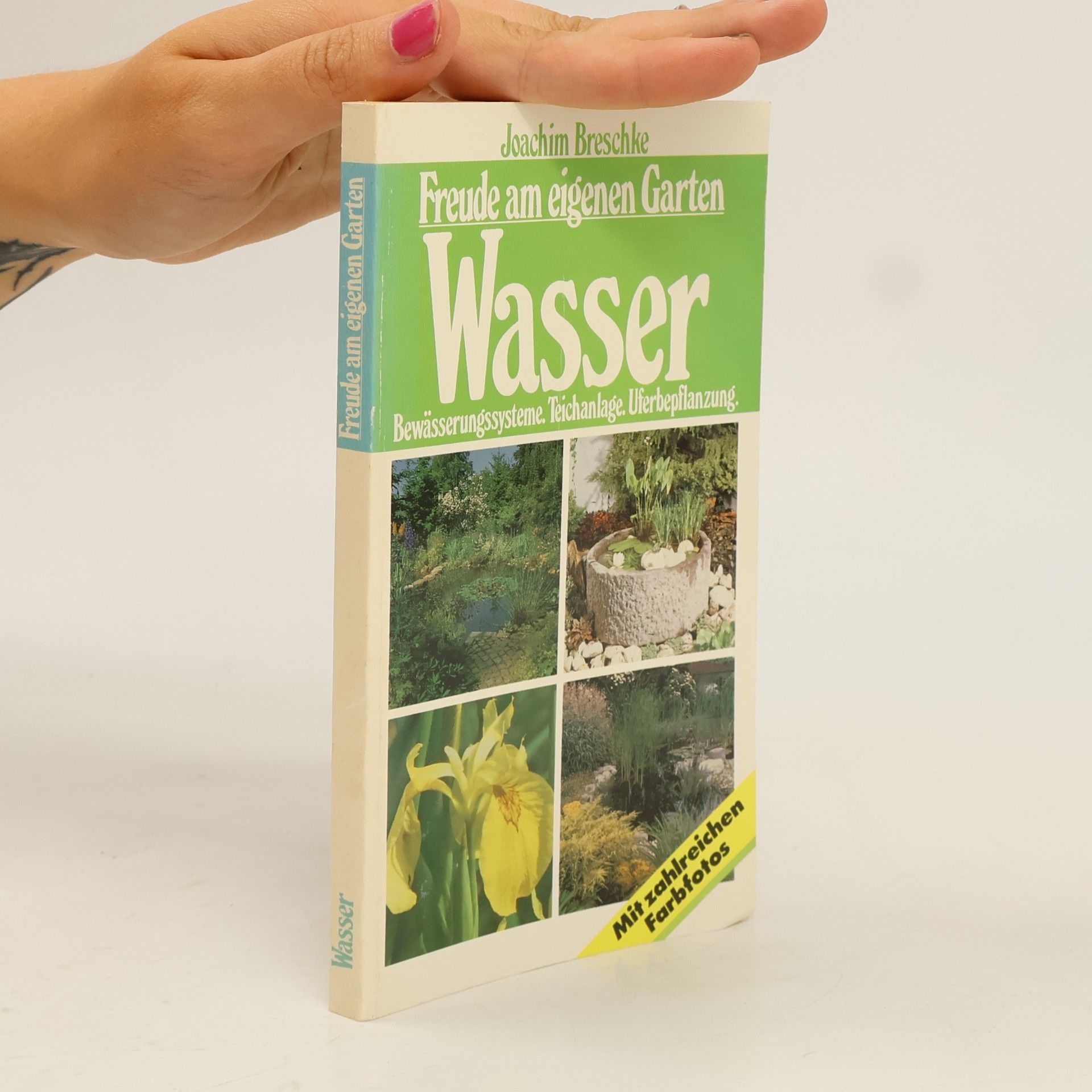 Joachim Breschke Freude am eigenen Garten. Wasser