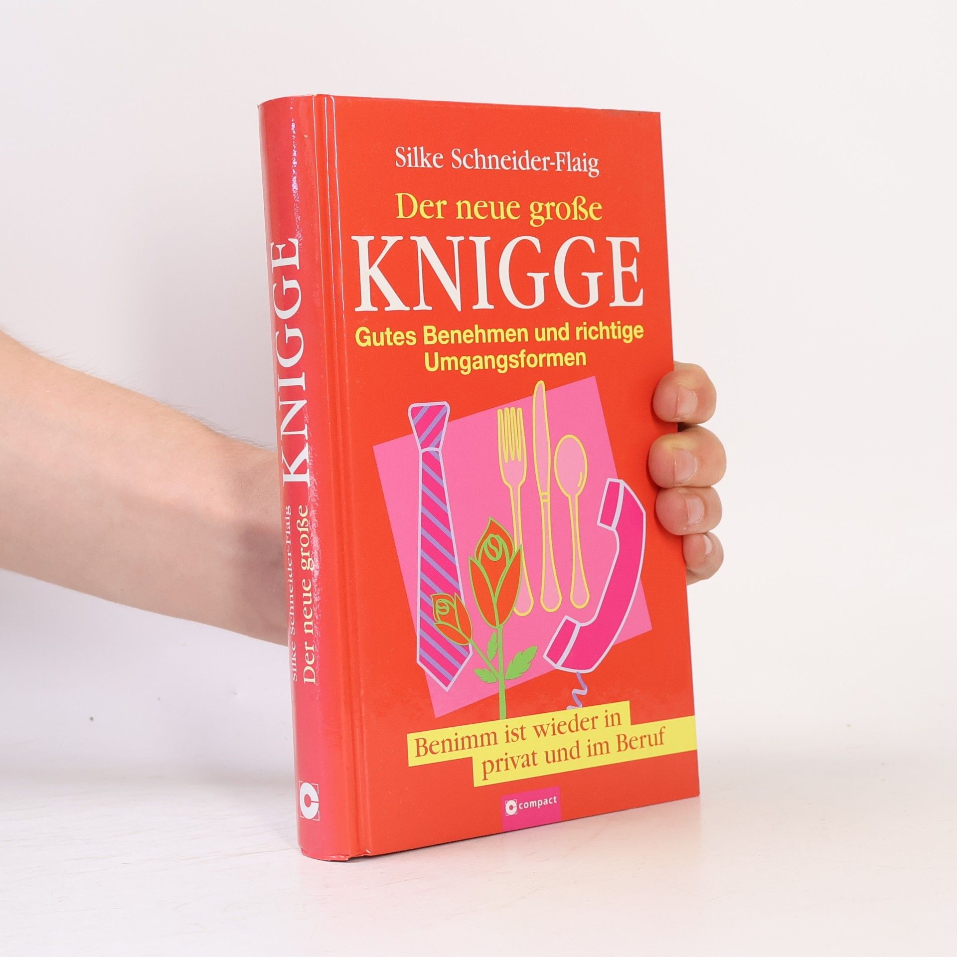 Silke Schneider-Flaig Der neue große Knigge