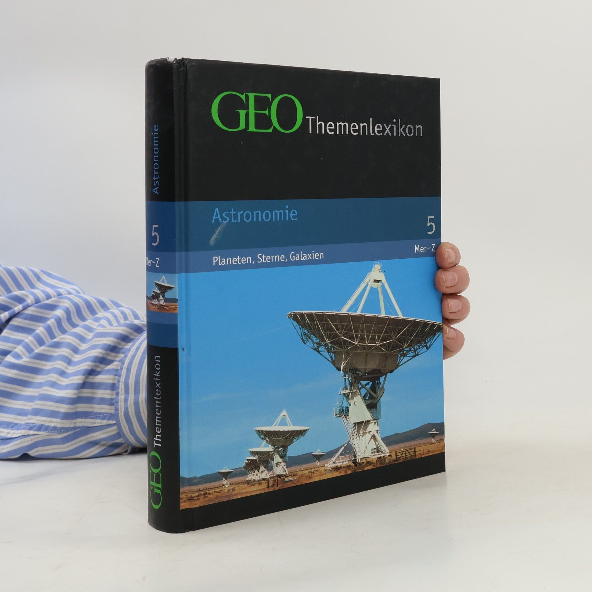 Peter Matthias Gaede GEO-Themenlexikon 5. Astronomie