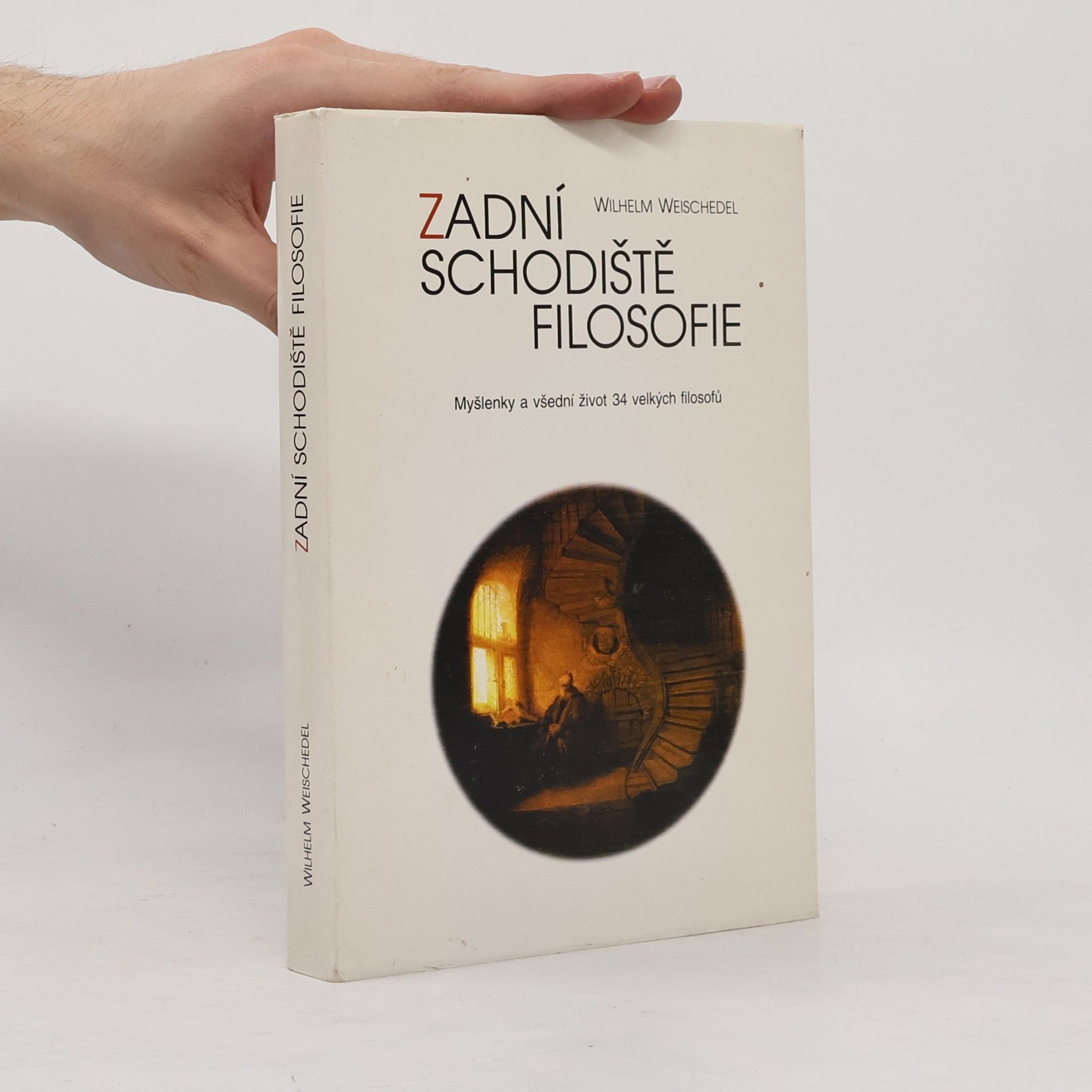 Weischedel Wilhelm Zadní schodiště filosofie