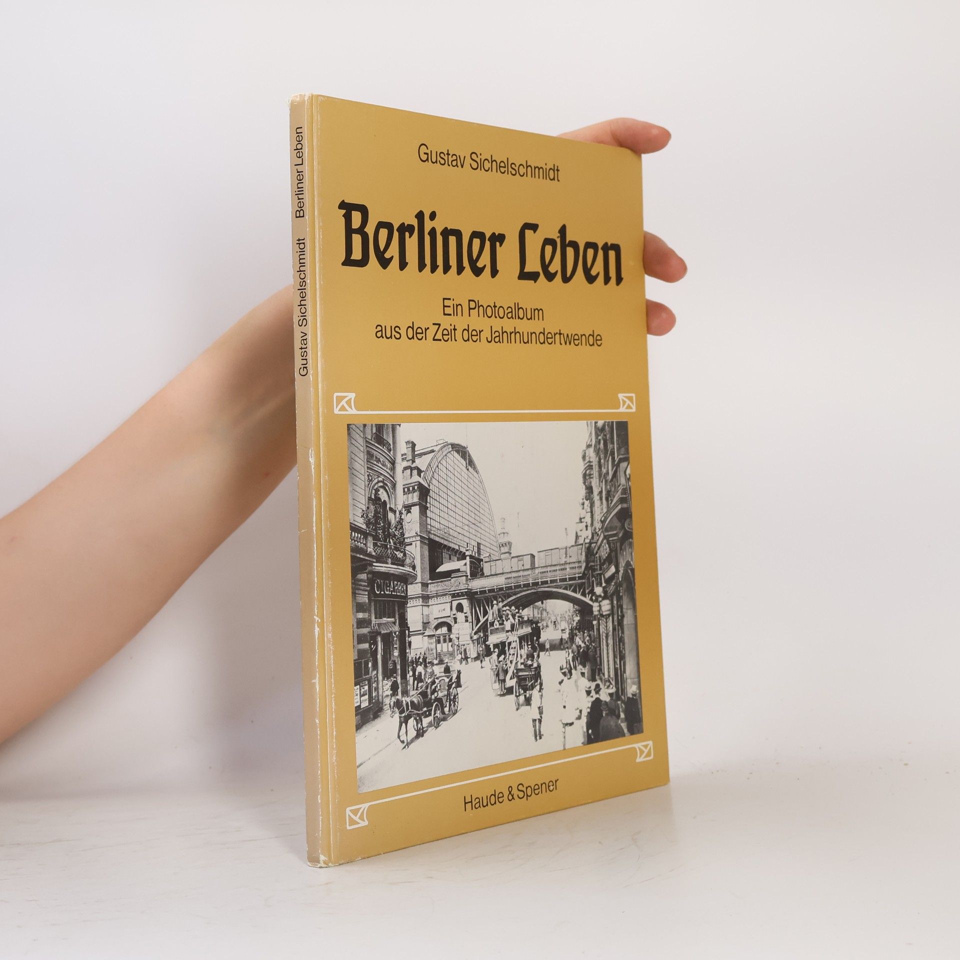 Gustav Sichelschmidt Berliner Leben
