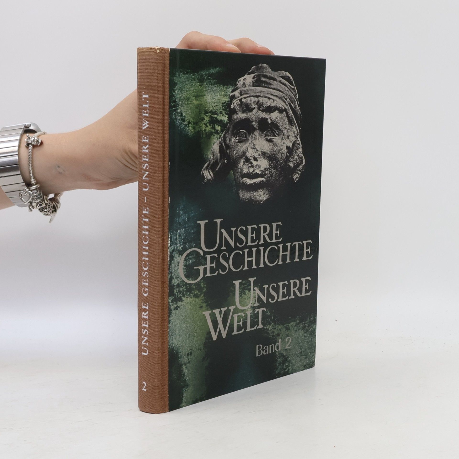 Autorenkollektiv Unsere Geschichte, unsere Welt, Band 2