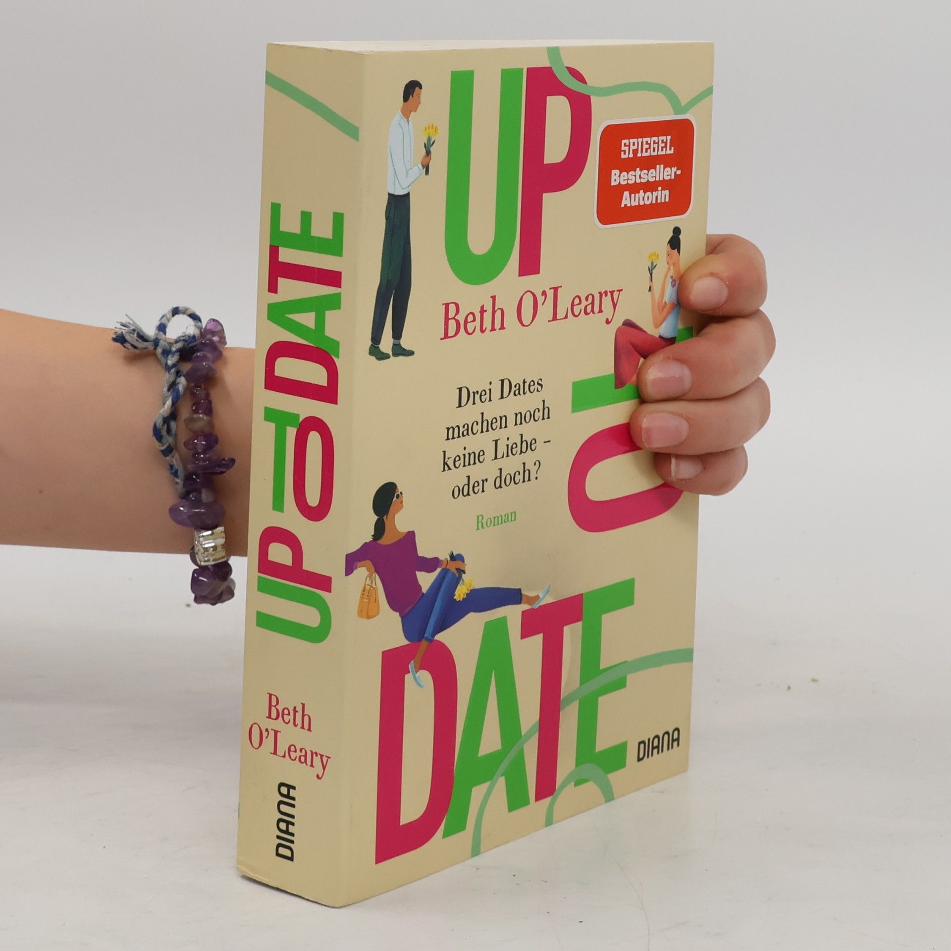 Beth O'Leary Up to date. Drei Dates machen noch keine Liebe – oder doch?
