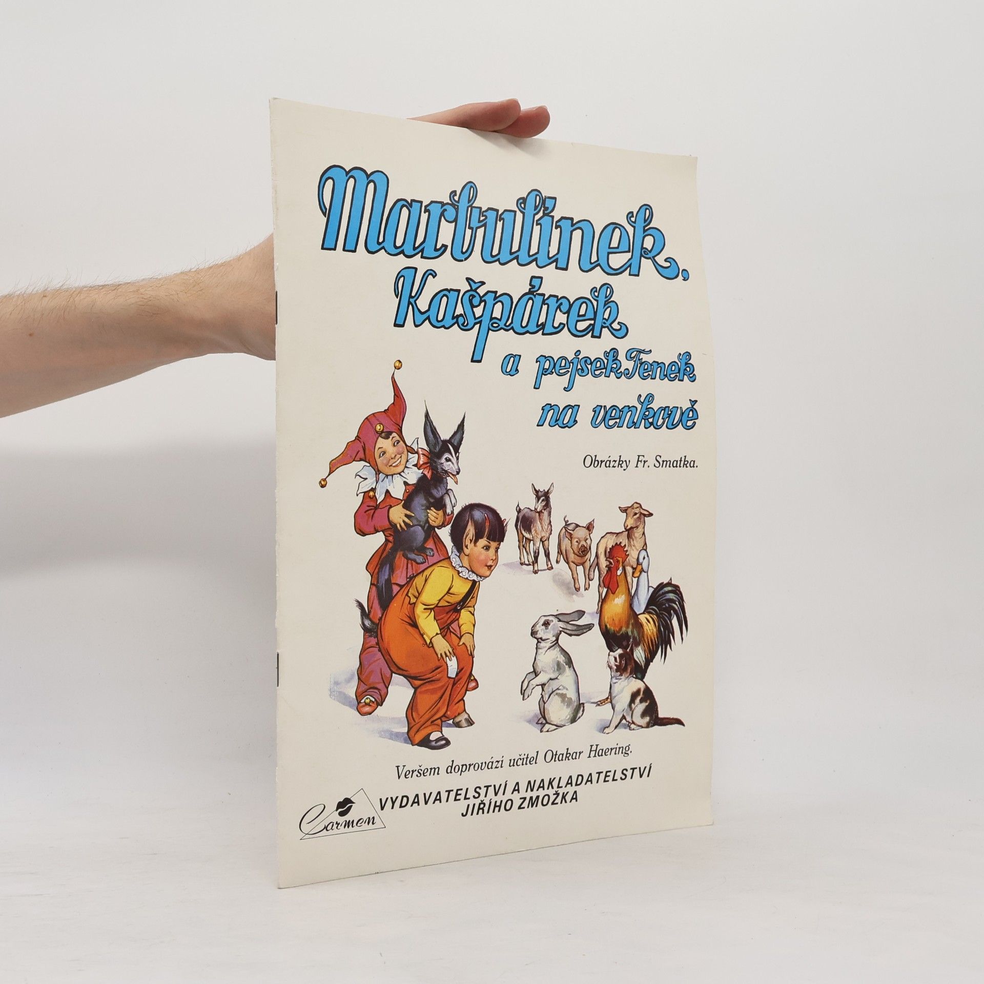 Otakar Haering Marbulínek, Kašpárek a pejsek Fenek na venkově