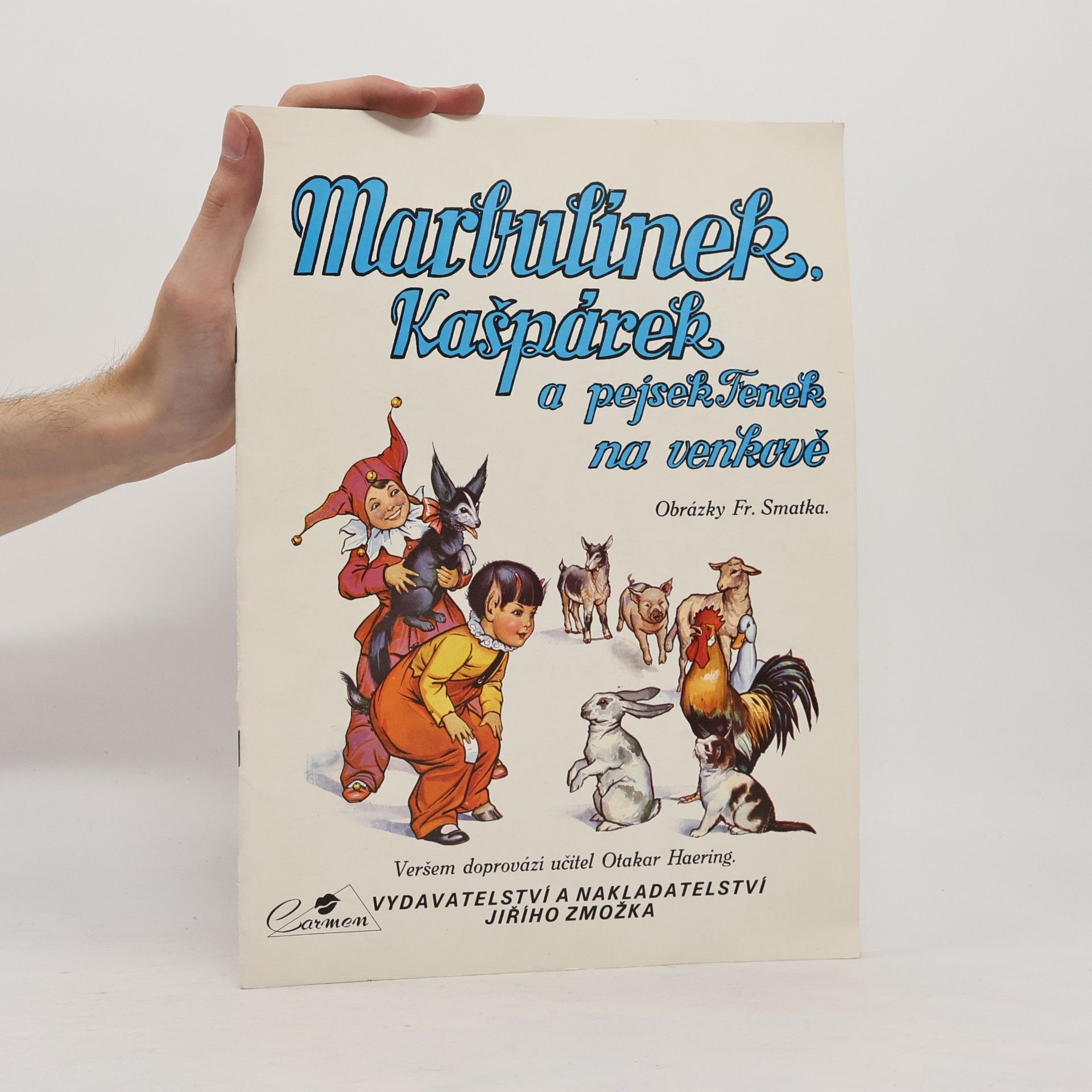 Otakar Haering Marbulínek, Kašpárek a pejsek Fenek na venkově