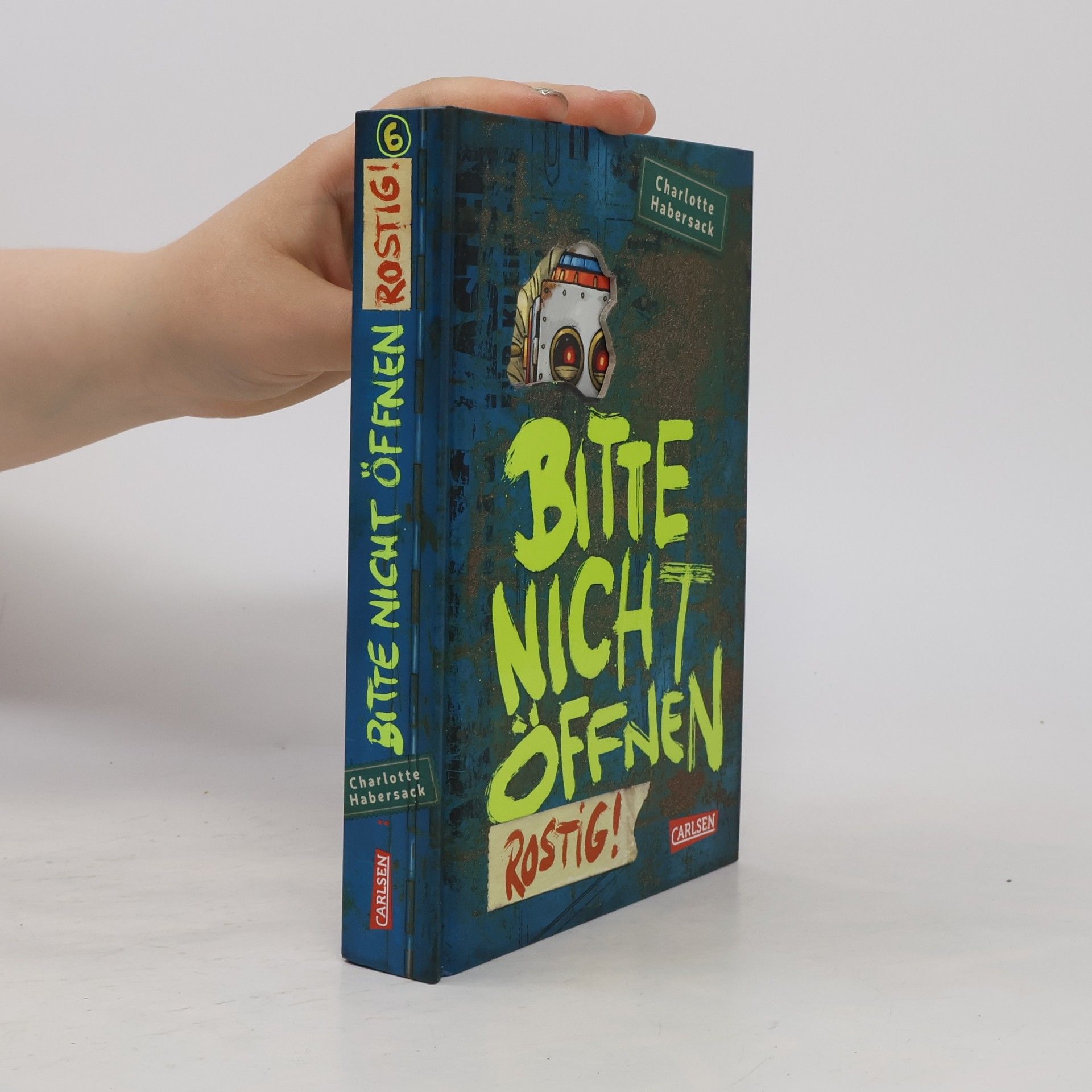 Charlotte Habersack Bitte nicht öffnen 6. Rostig!