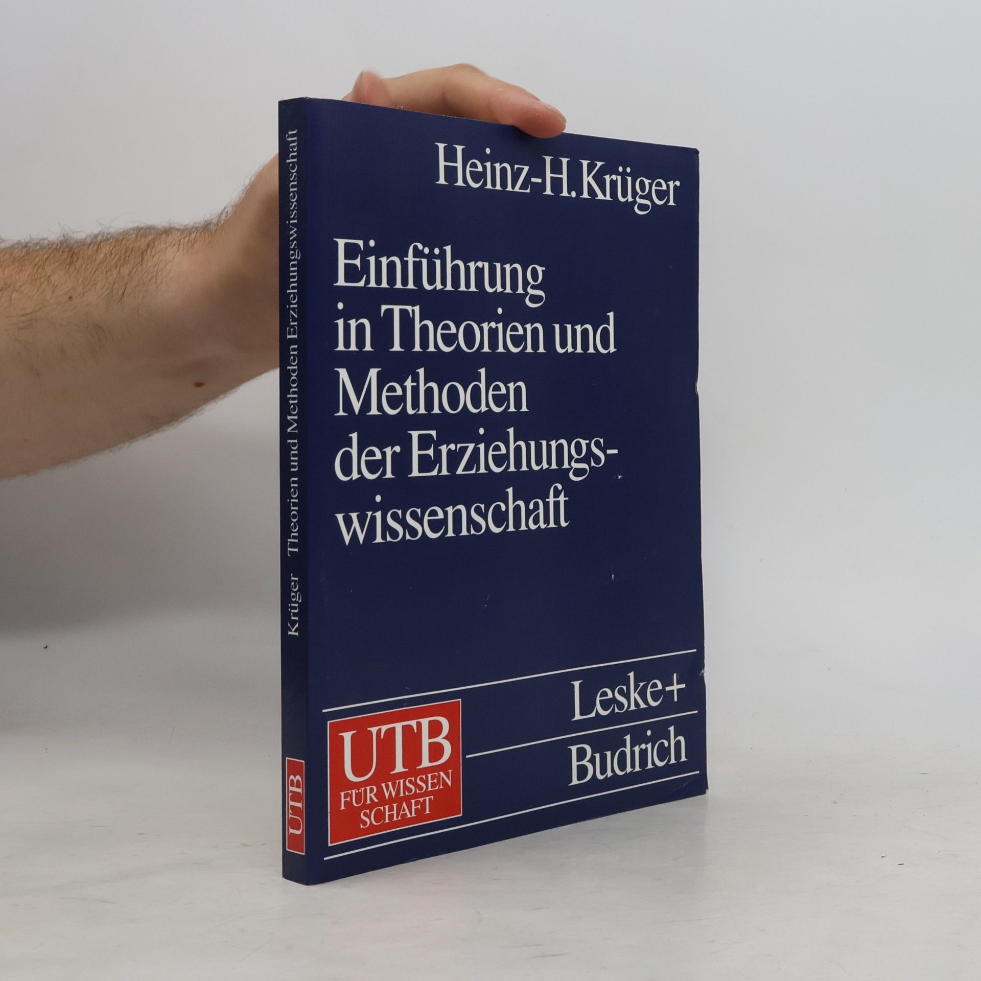Heinz-H. Krüger Einführung in Theorien und Methoden der Erziehungswissenschaft