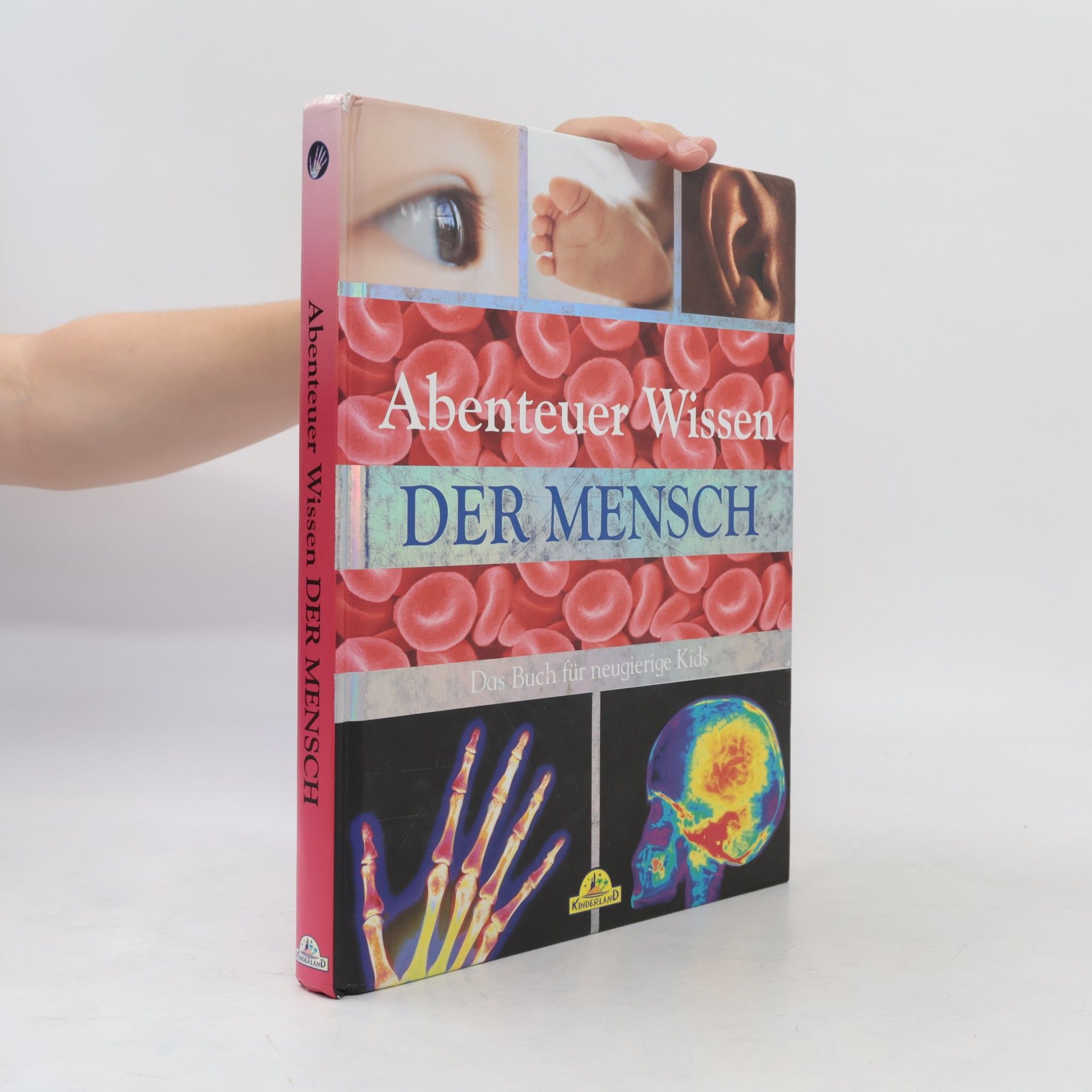 Various authors Der Mensch. Das Buch für neugierige Kids
