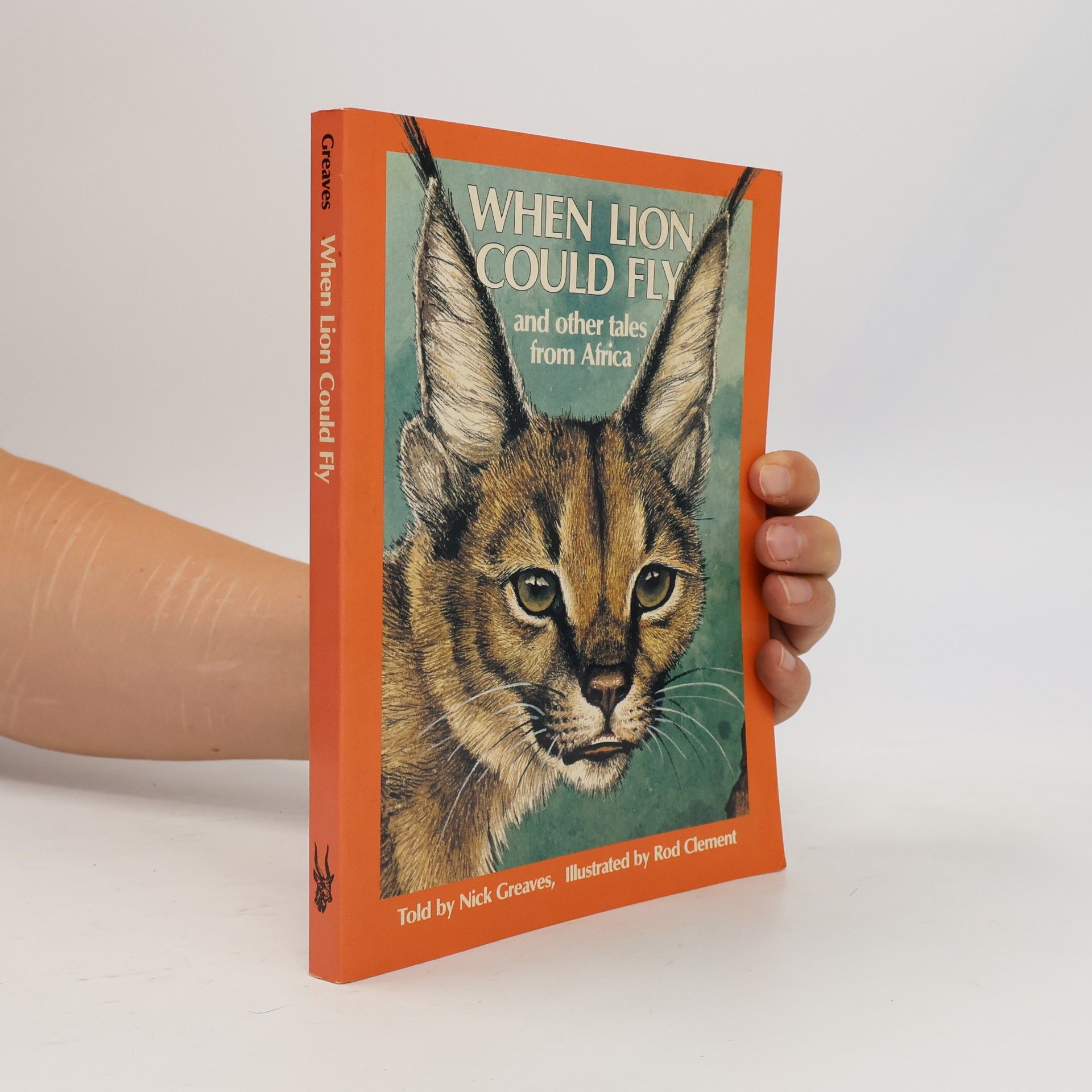 Rod Clement When Lion Could Fly and Other Tales from Africa
