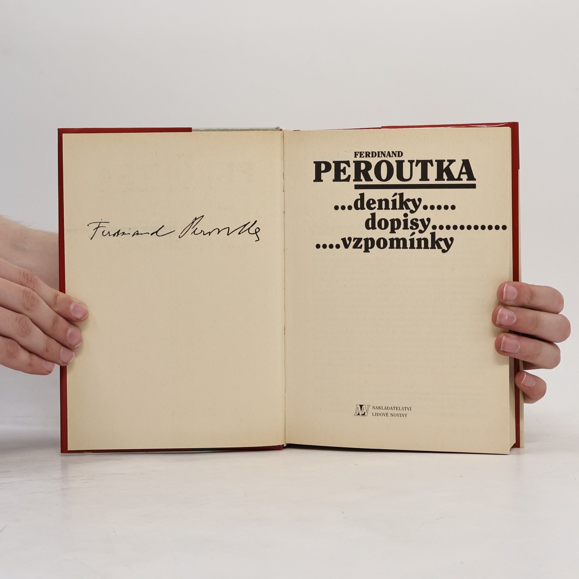 Ferdinand Peroutka Ferdinand Peroutka : deníky, dopisy, vzpomínky