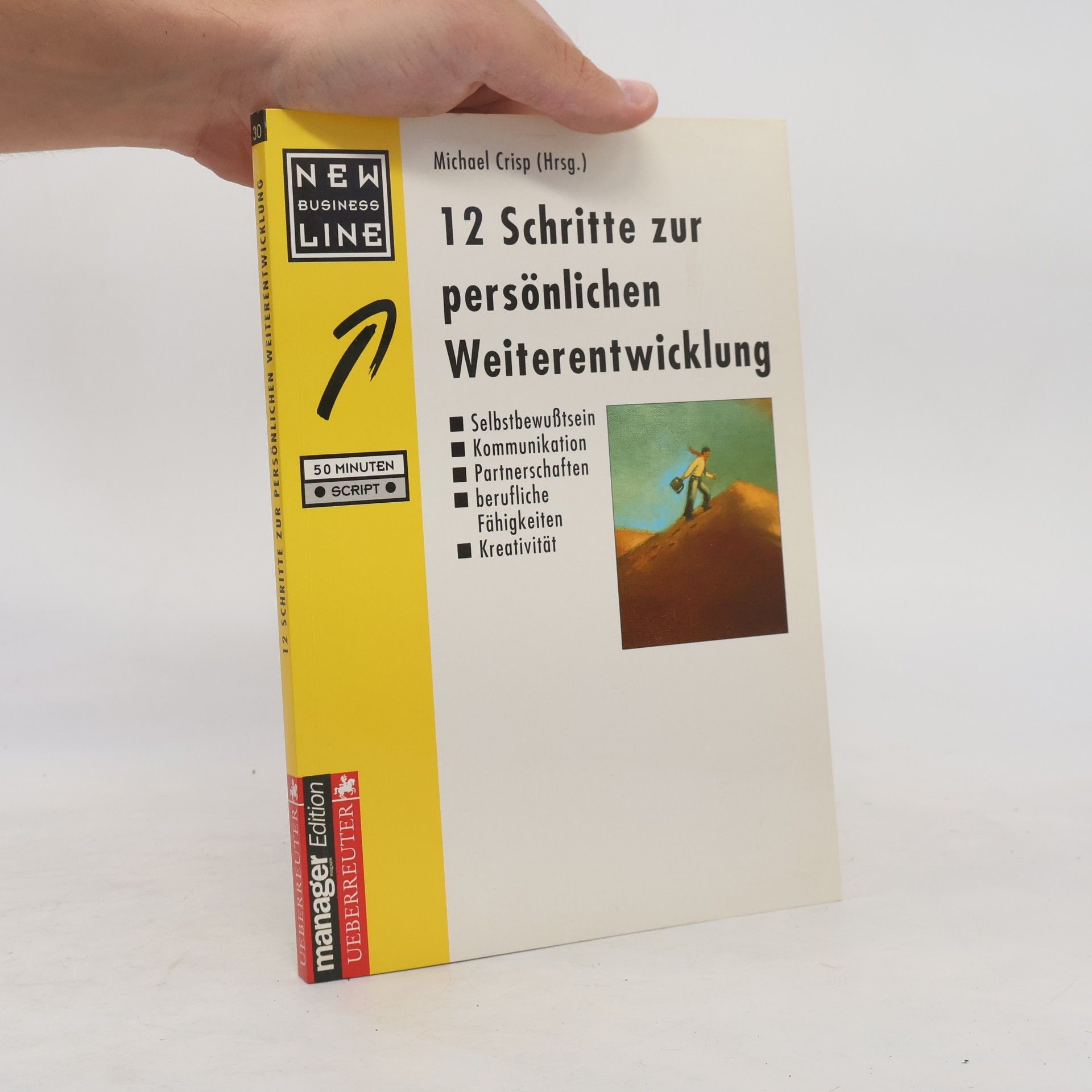 Michael J. Crisp 12 Schritte zur persönlichen Weiterentwicklung