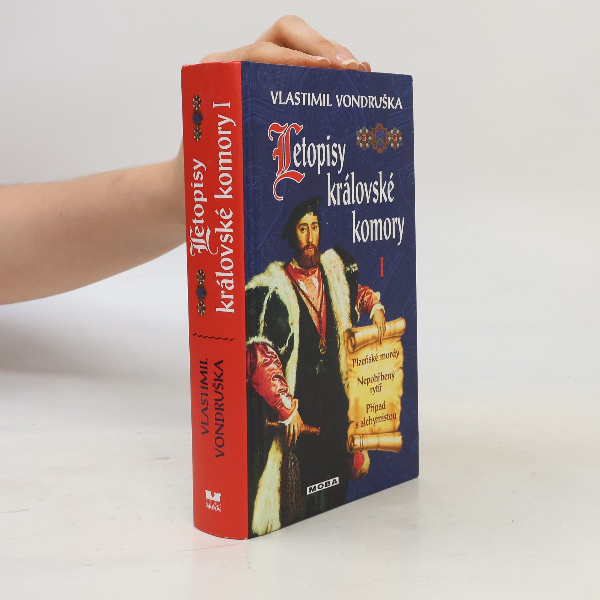 Vlastimil Vondruška Letopisy královské komory 1 (Plzeňské mordy, Nepohřbený rytíř, Případ s alchymistou)