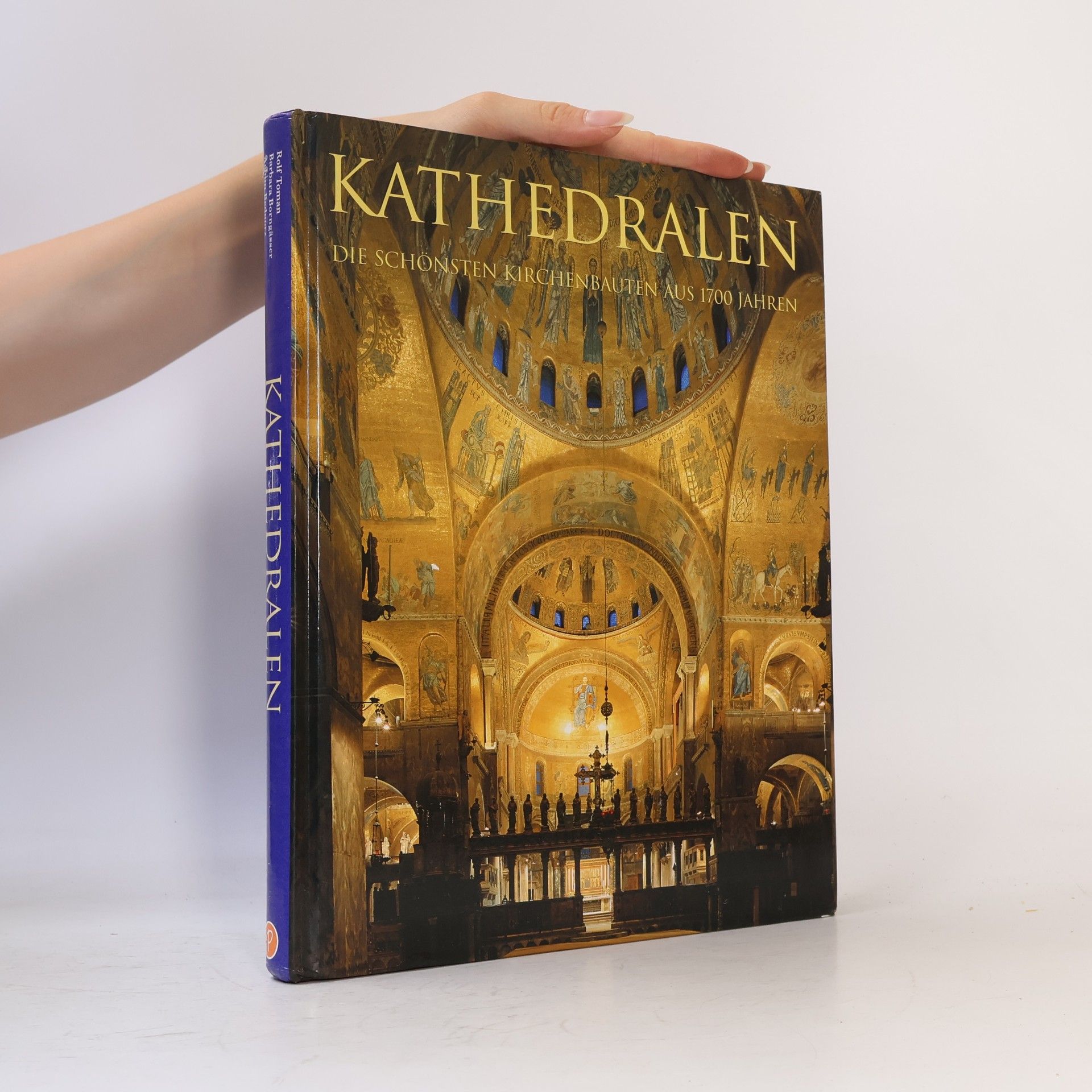 Rolf Toman Kathedralen. Die schönsten Kirchenbauten aus 1700 Jahren