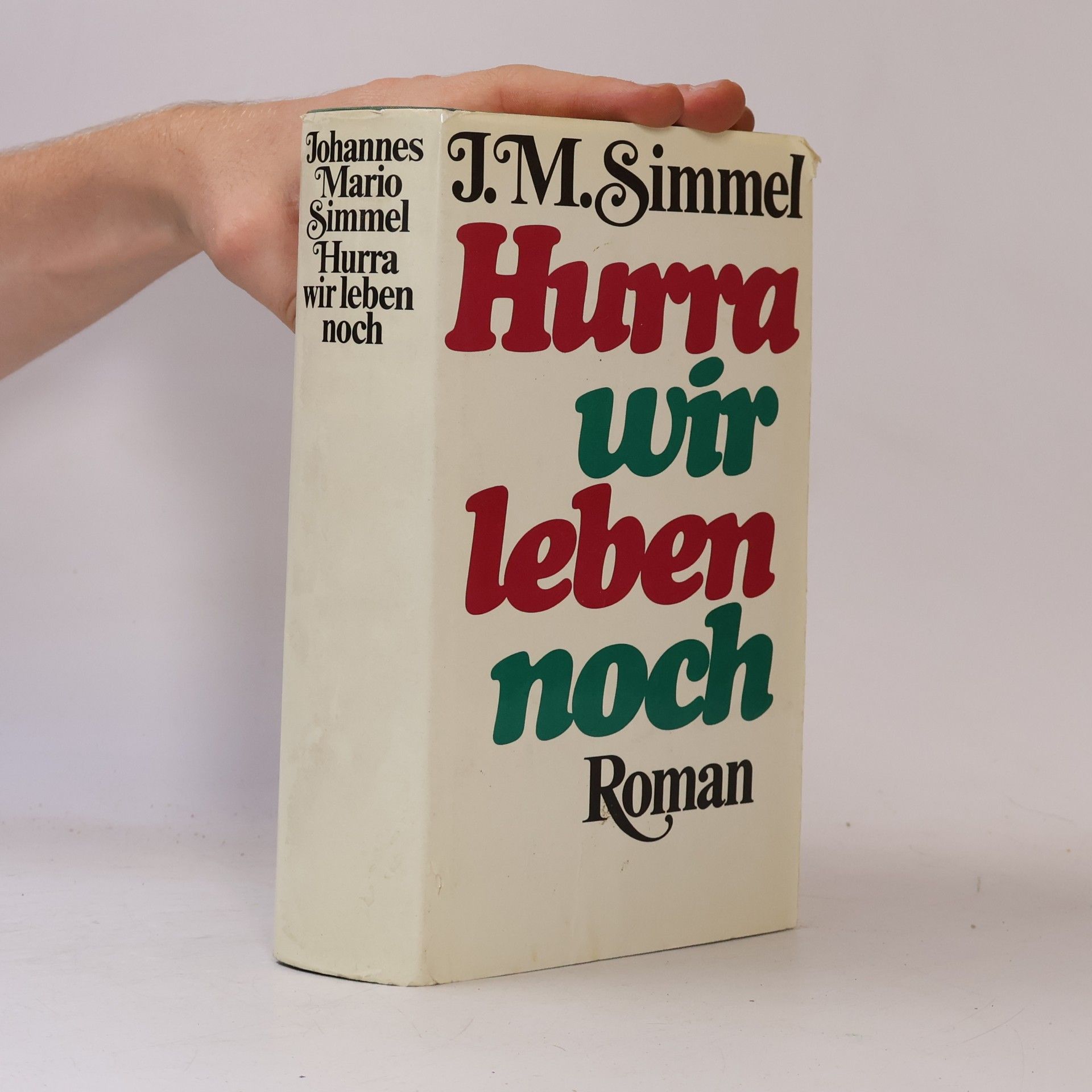 Johannes Mario Simmel Hurra wir leben noch